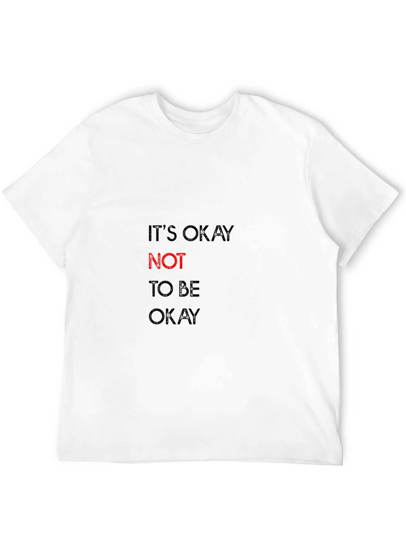 Its Okay Not to Be Okay Graphic Tee