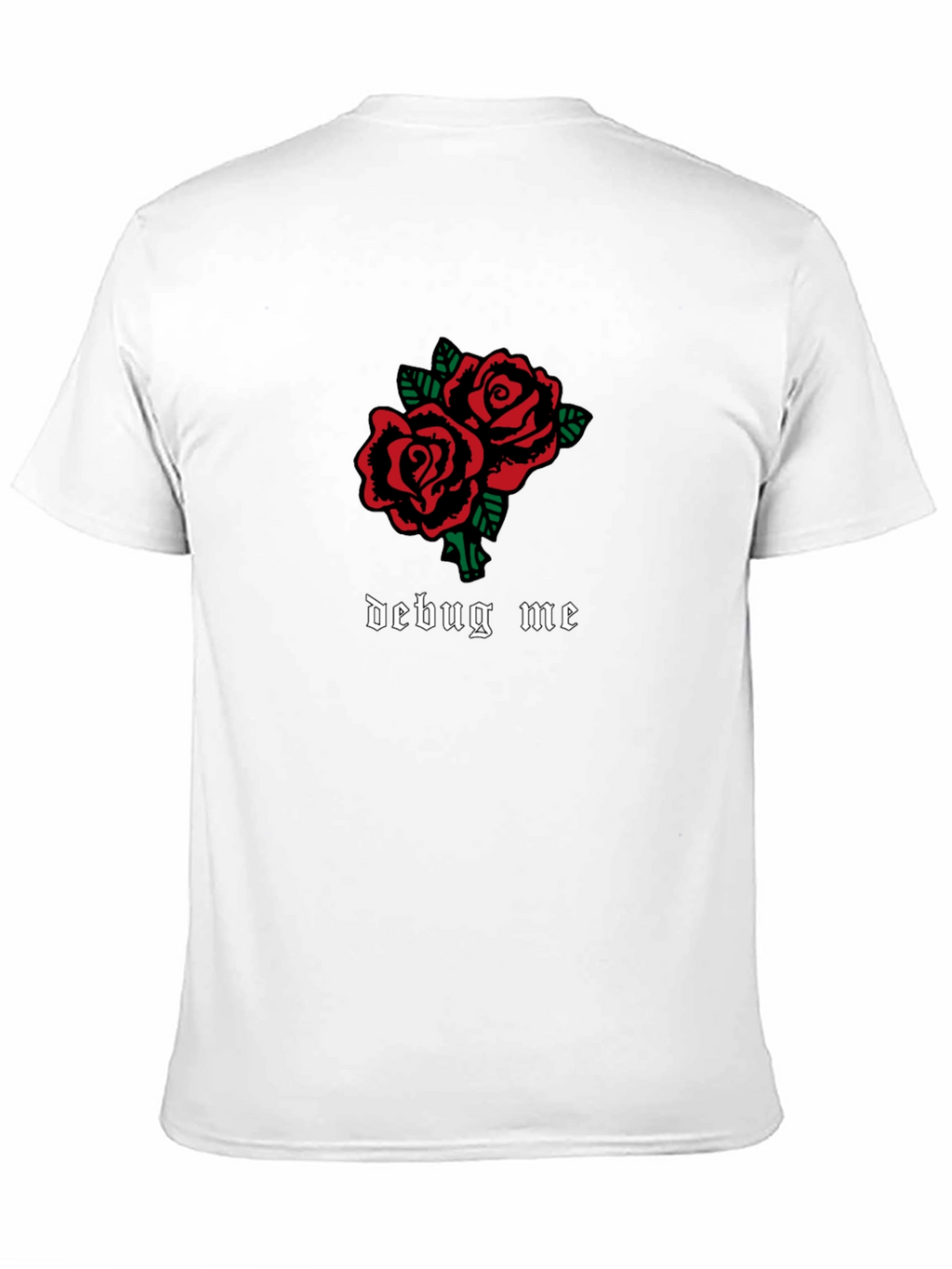 Debug Me Roses Graphic T-Shirt