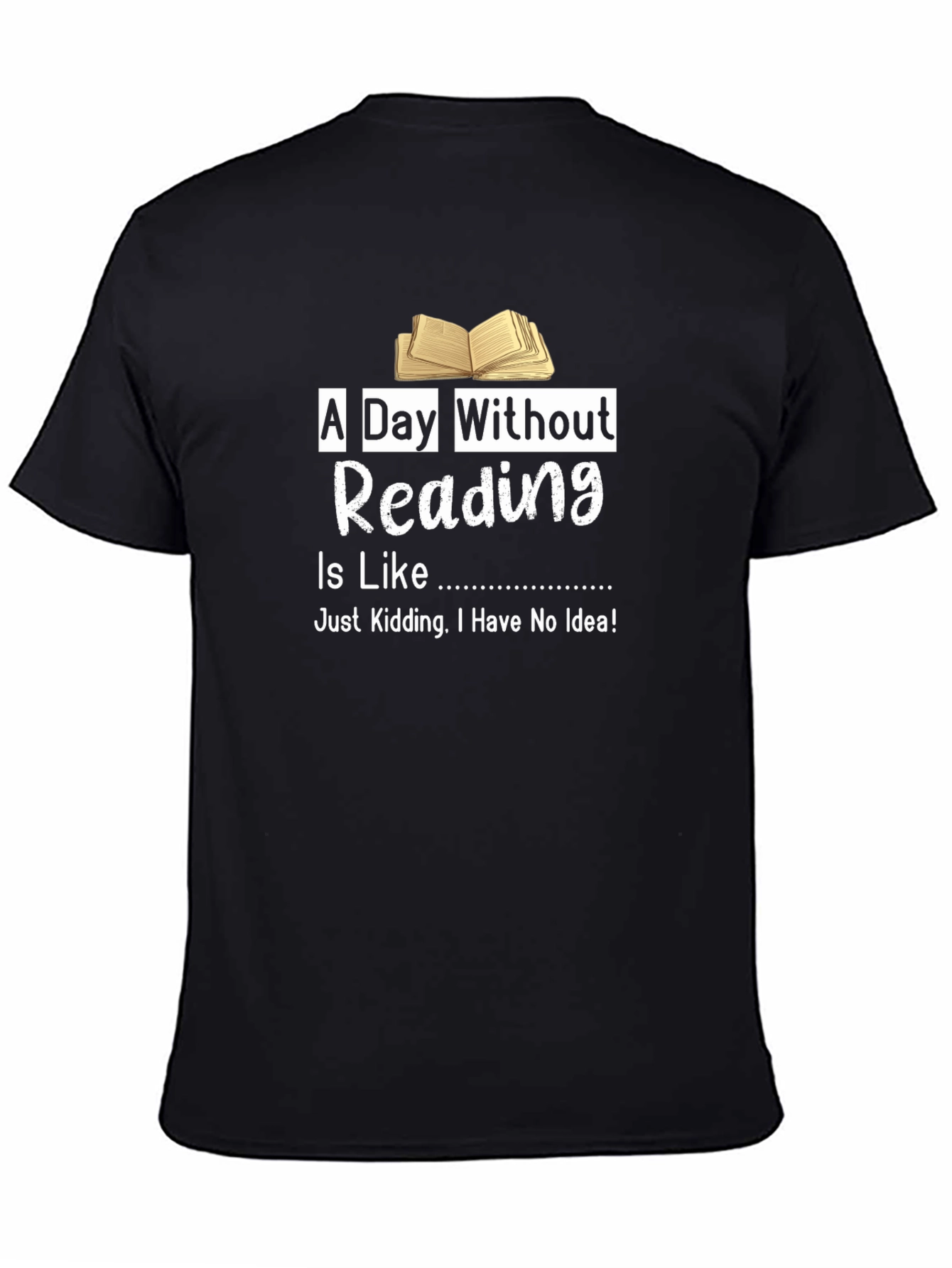 A Day Without Reading T-Shirt Funny Book Lover Tee