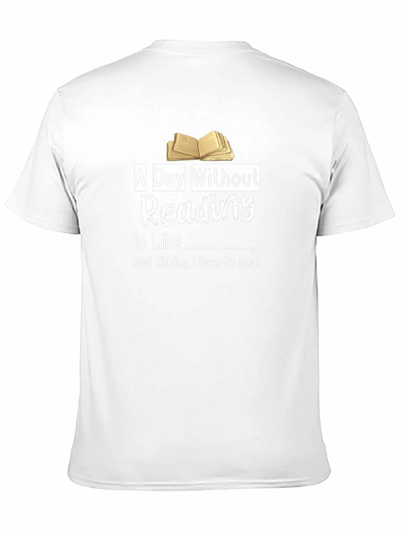 A Day Without Reading T-Shirt Funny Book Lover Tee