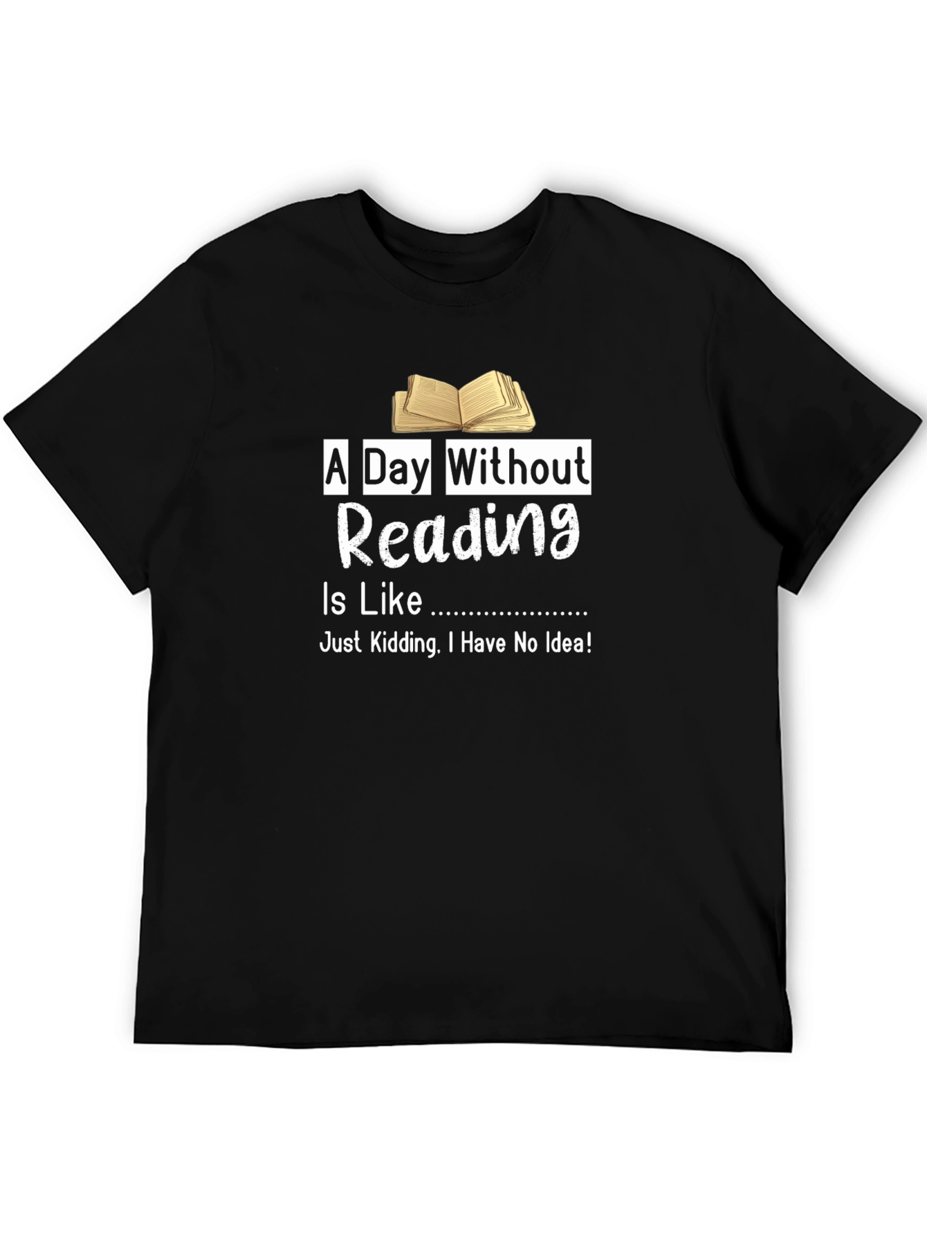 A Day Without Reading T-Shirt Funny Book Lover Tee