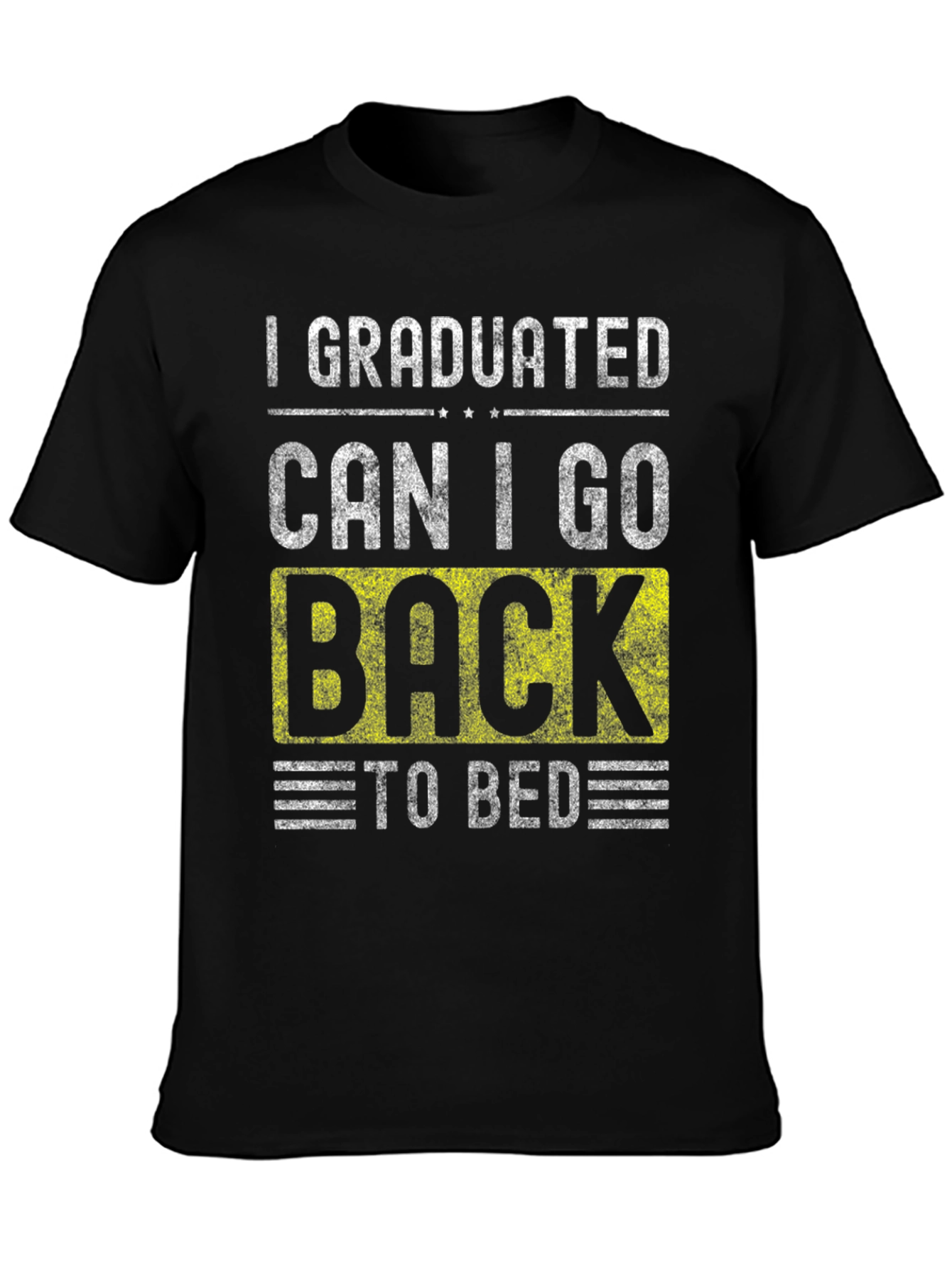 Funny Graduation T-Shirt - Can I Go Back To Bed?