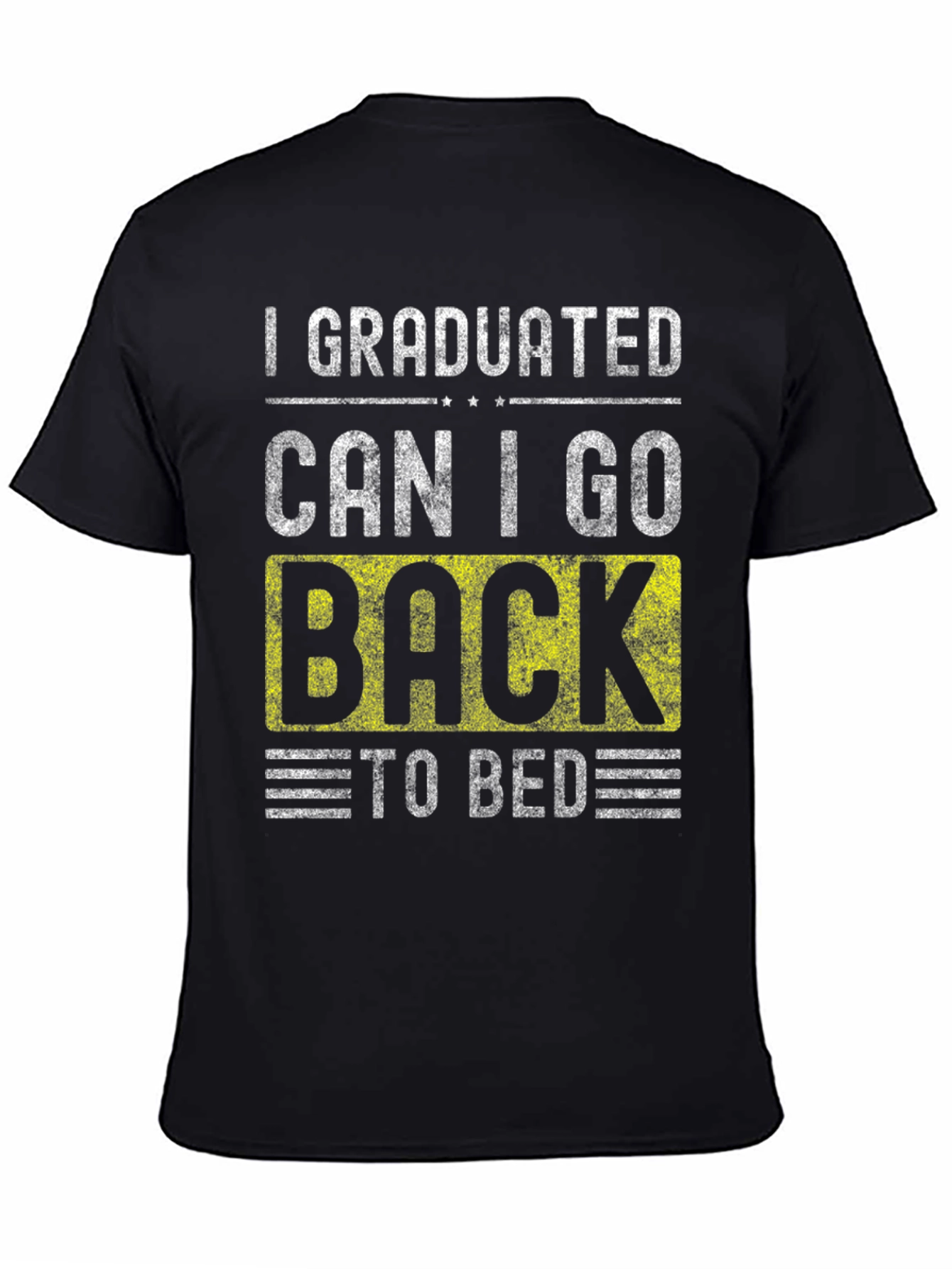 Funny Graduation T-Shirt - Can I Go Back To Bed?