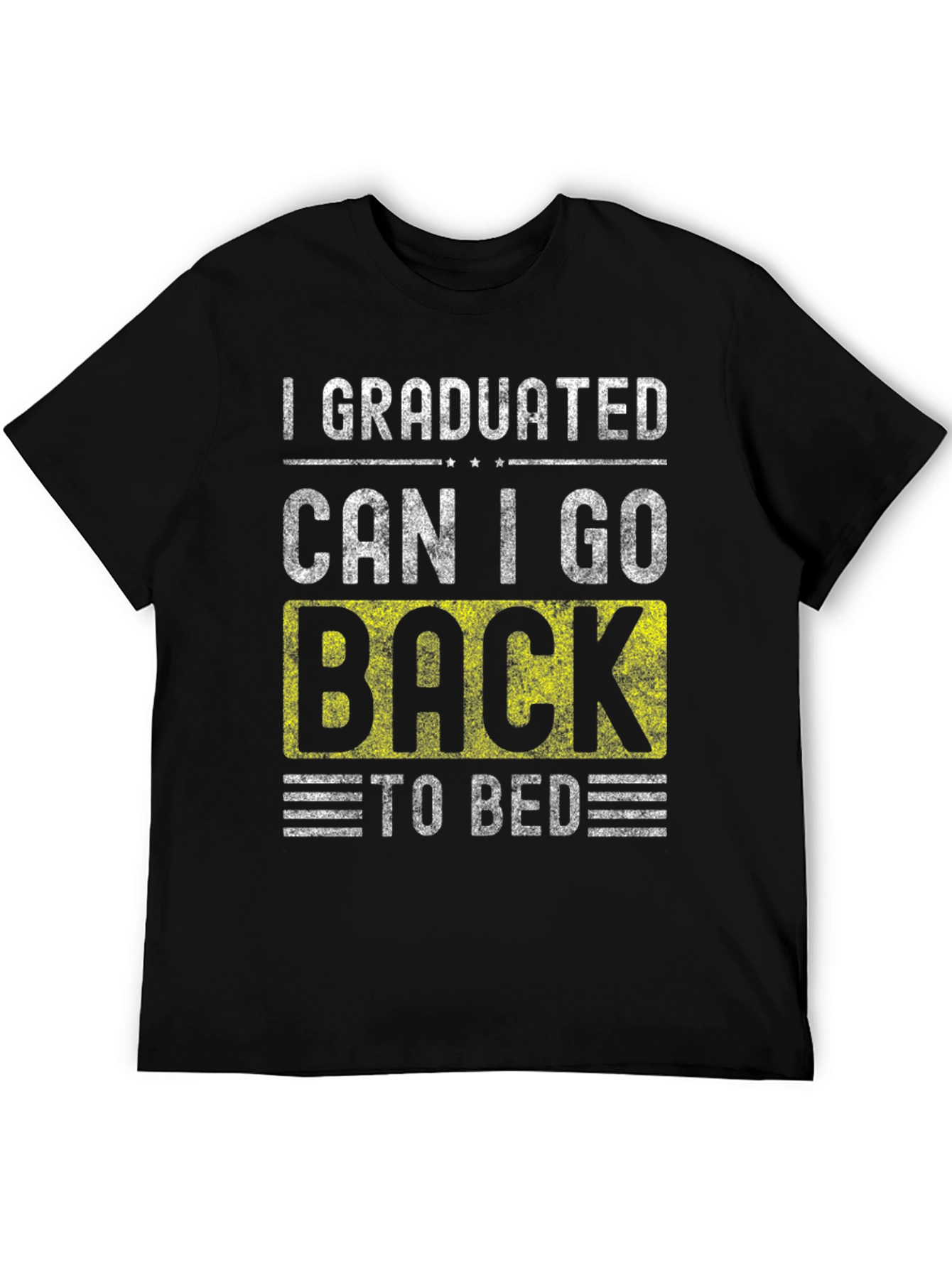 Funny Graduation T-Shirt - Can I Go Back To Bed?