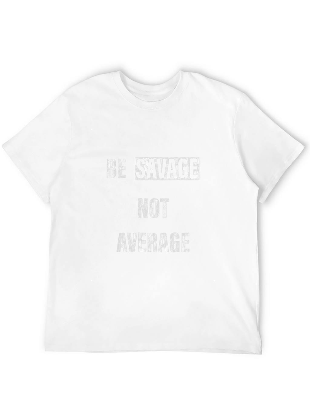 Be Savage Not Average Graphic Tee