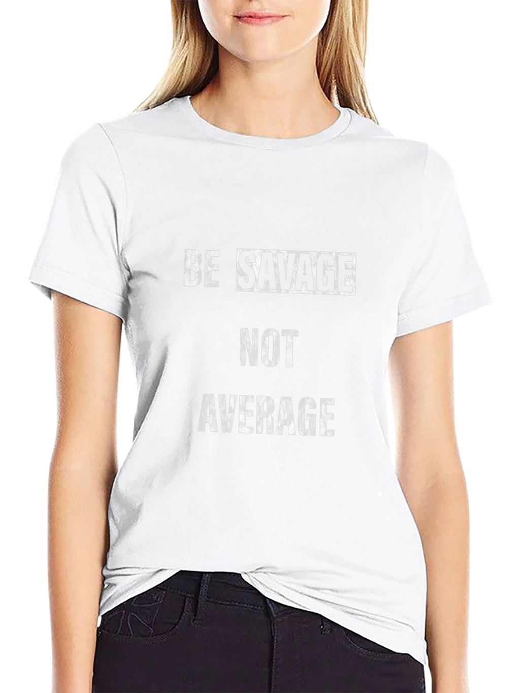 Be Savage Not Average Graphic Tee