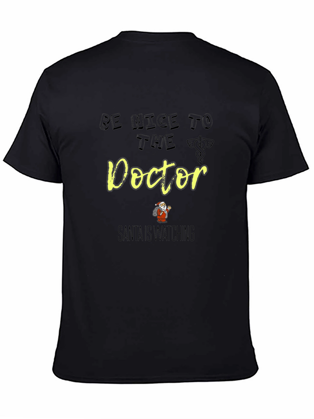 Be Nice to The Doctor Santa Shirt