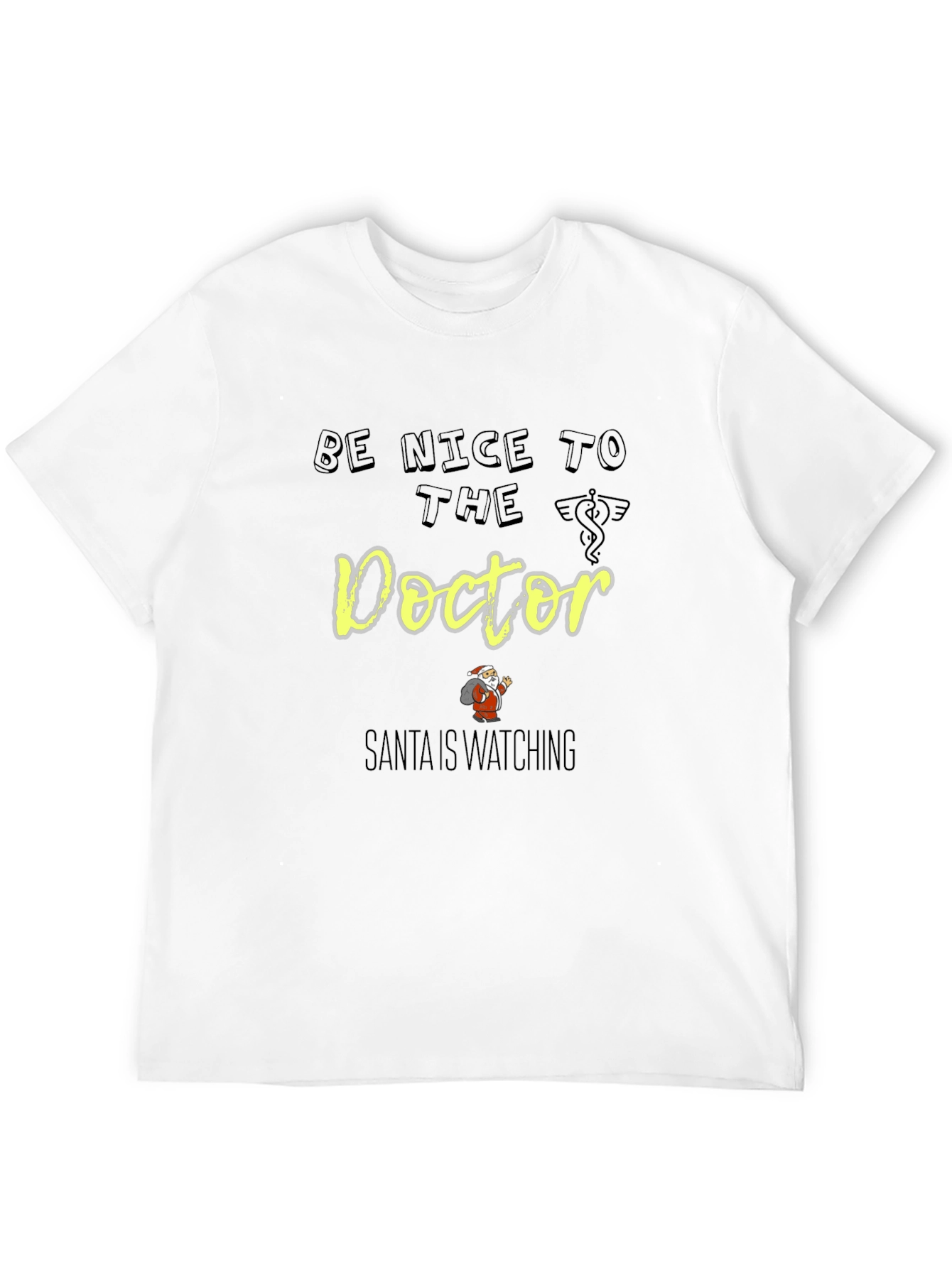 Be Nice to The Doctor Santa Shirt