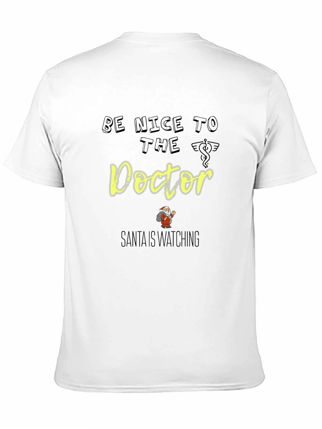 Be Nice to The Doctor Santa Shirt
