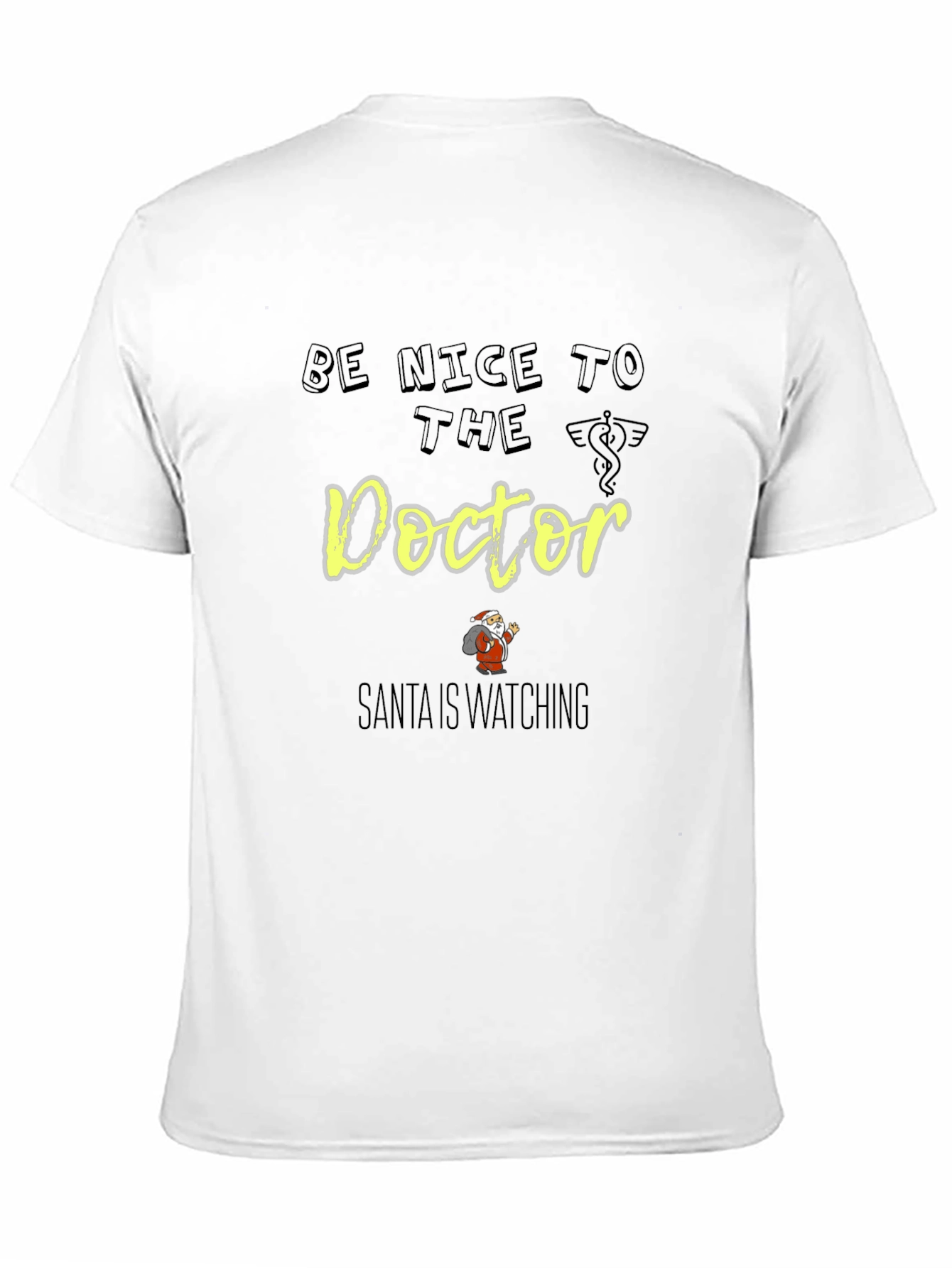 Be Nice to The Doctor Santa Shirt