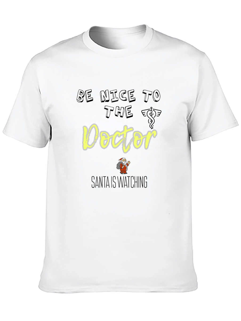 Be Nice to The Doctor Santa Shirt