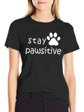 Stay Pawsitive T-Shirt - Black