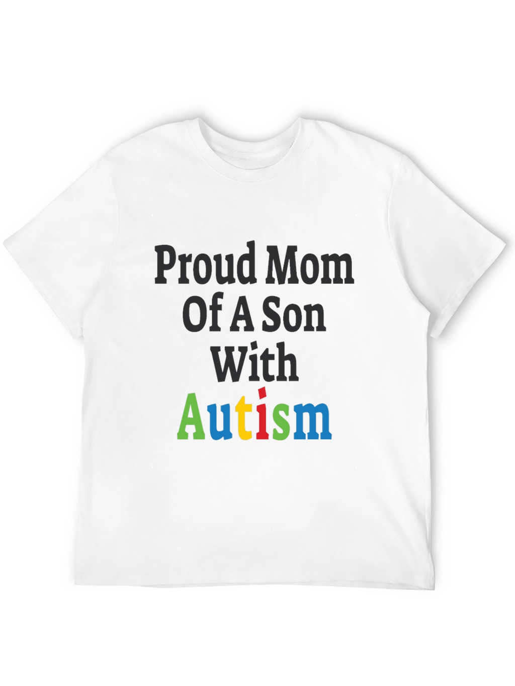 Proud Mom of a Son with Autism T-Shirt