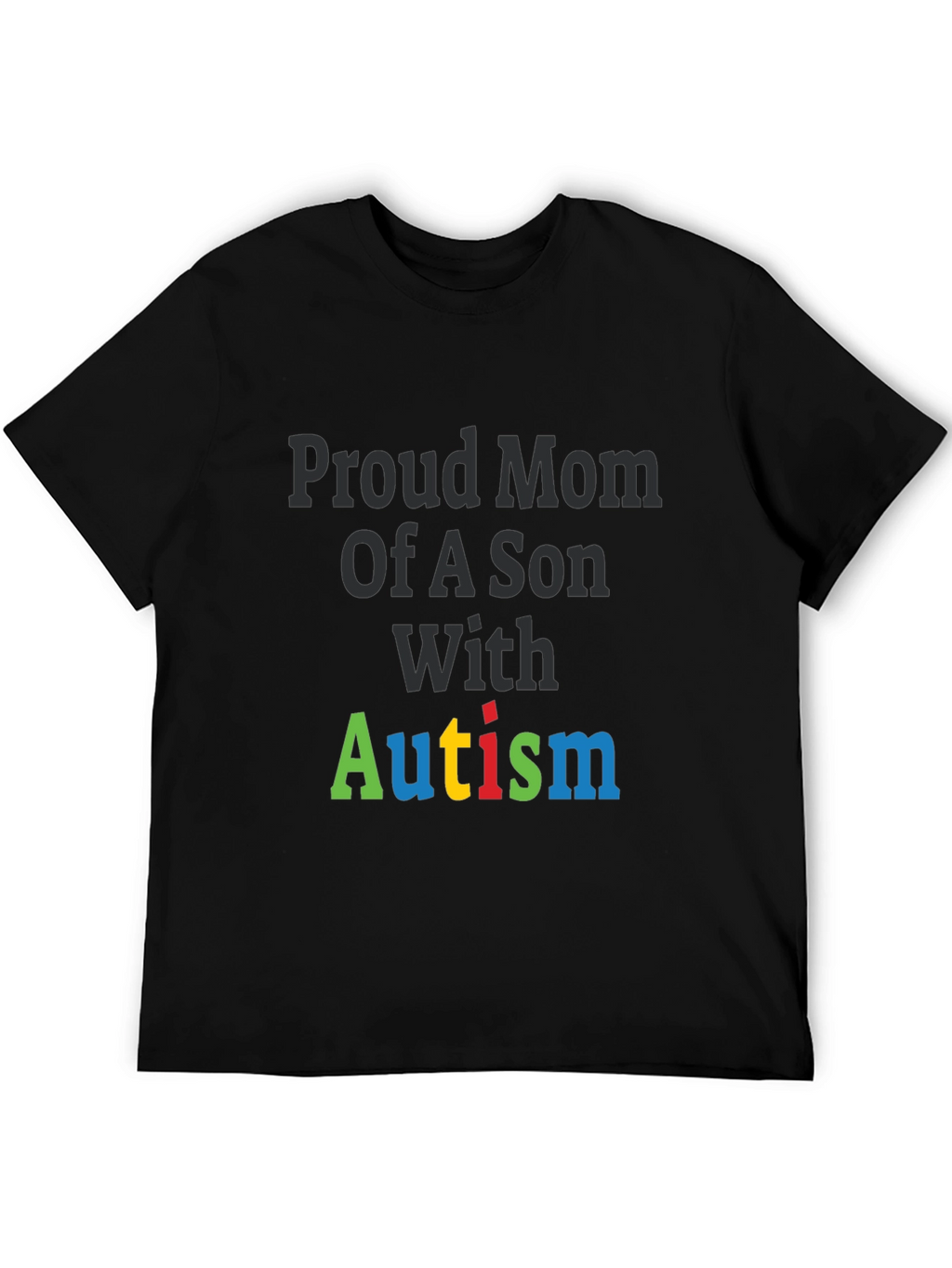 Proud Mom of a Son with Autism T-Shirt