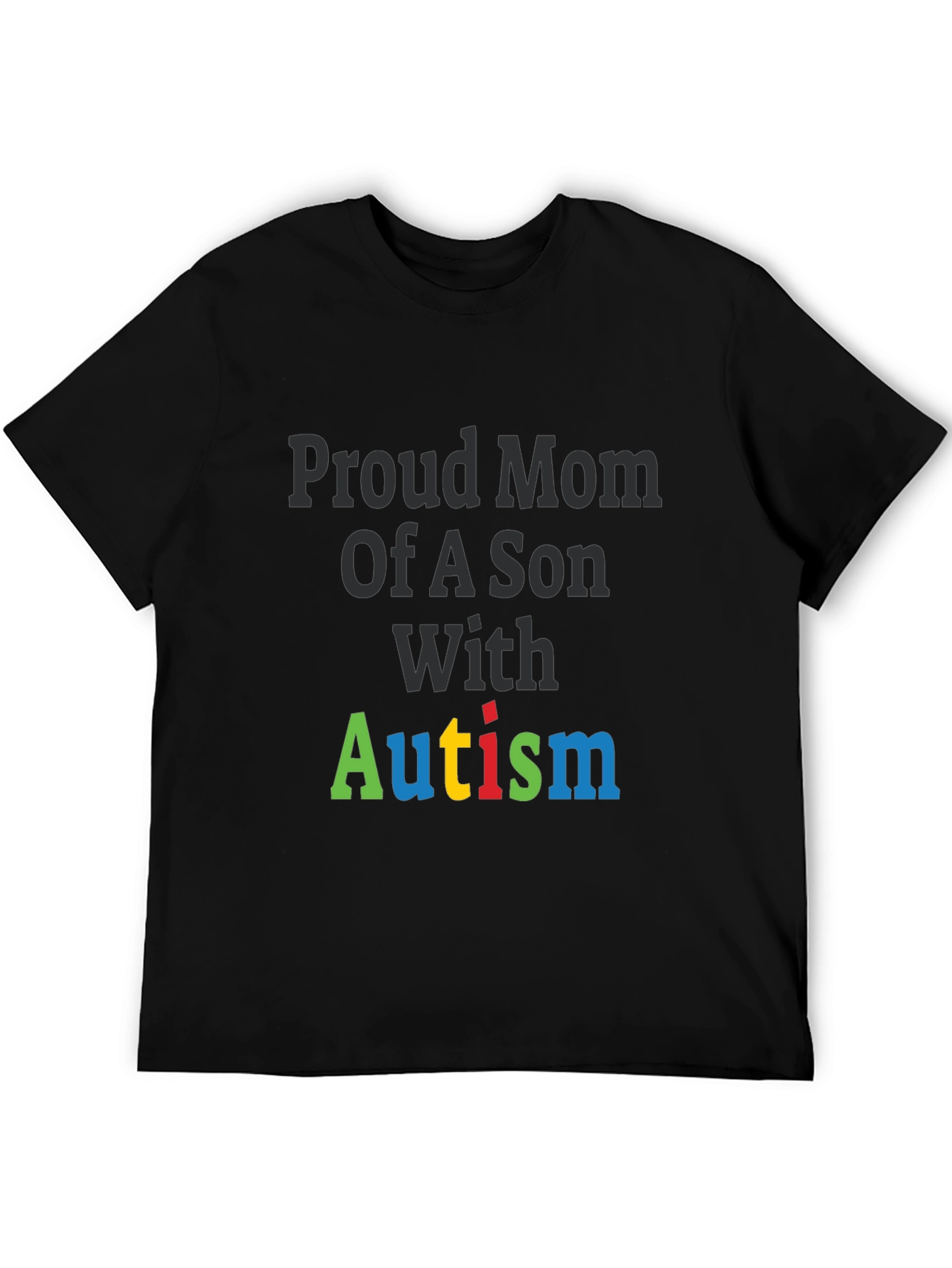 Proud Mom of a Son with Autism T-Shirt