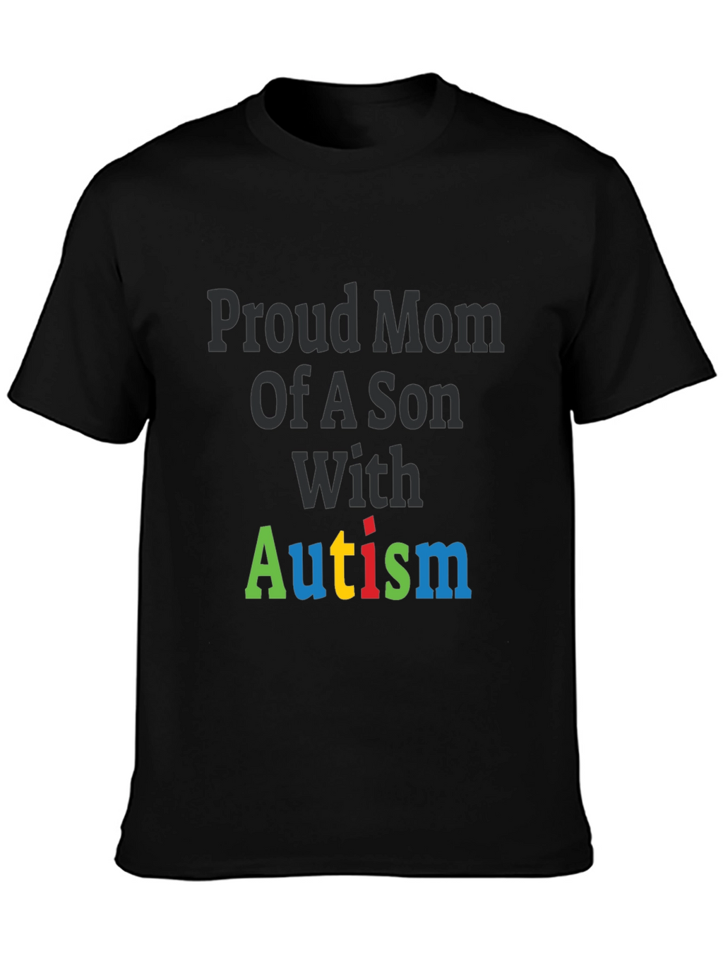 Proud Mom of a Son with Autism T-Shirt