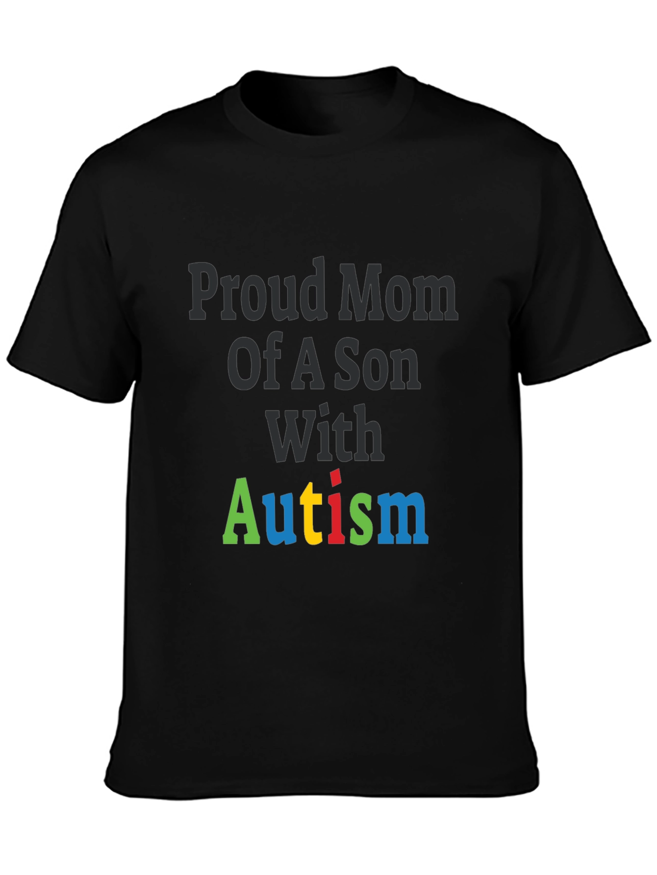 Proud Mom of a Son with Autism T-Shirt