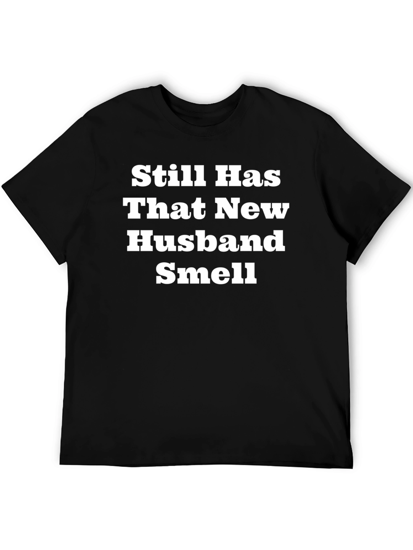 New Husband Smell T-Shirt
