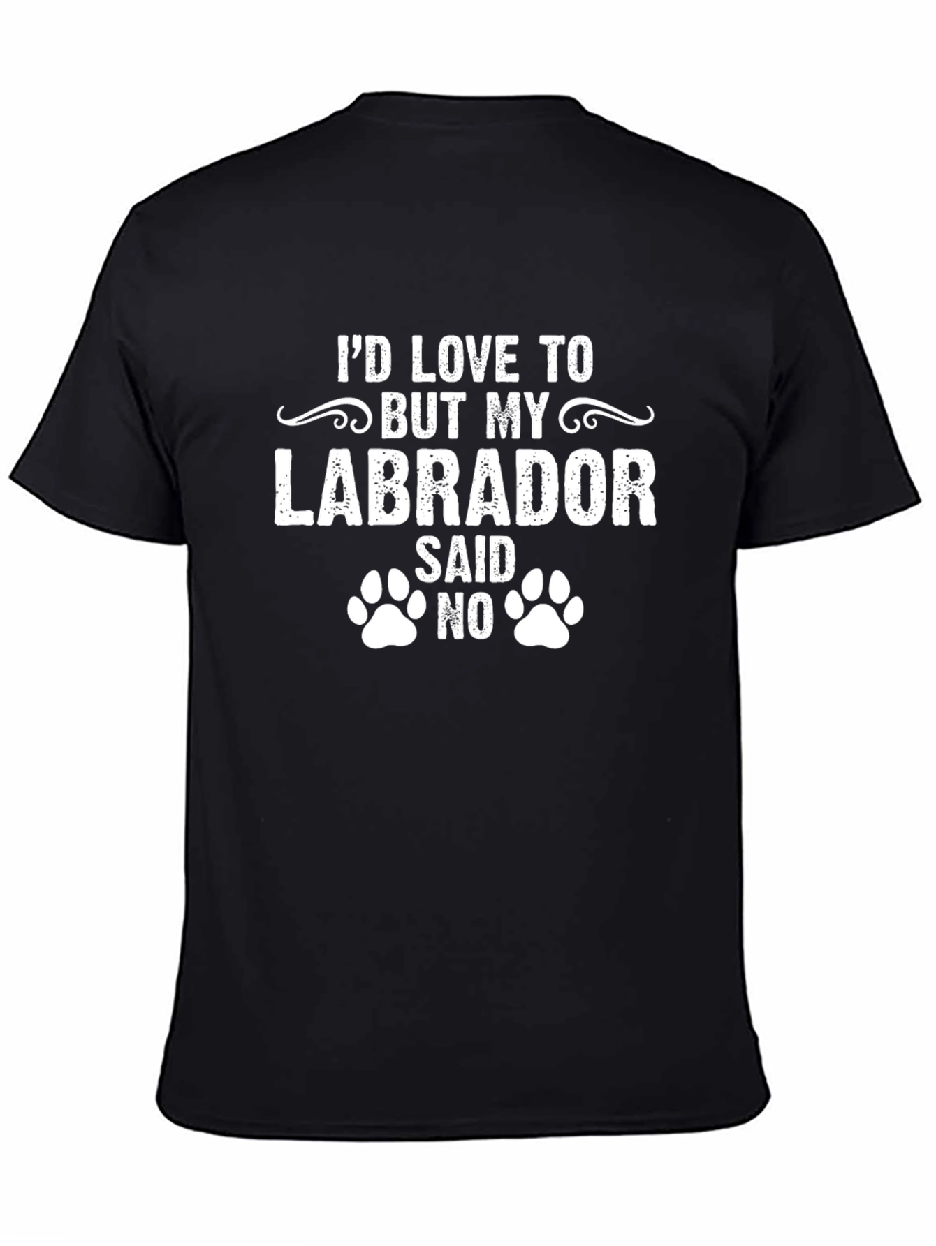 Labrador Said No T-Shirt