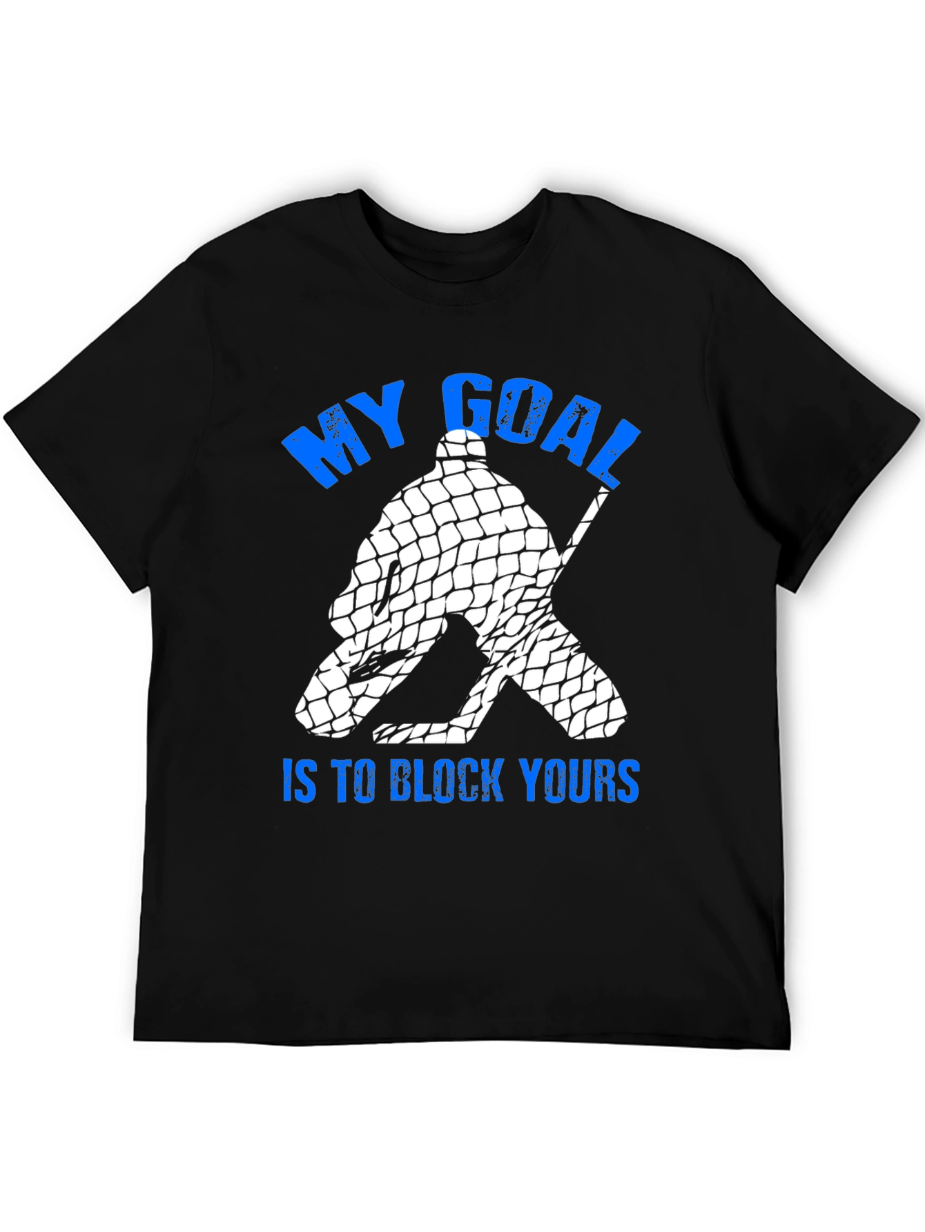 My Goal Is To Block Yours T-Shirt