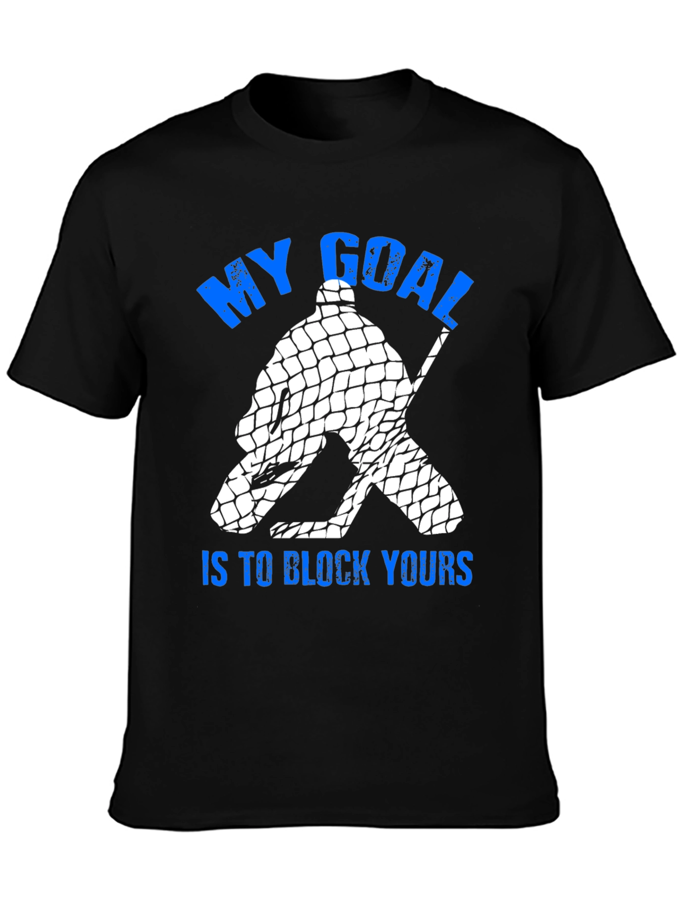 My Goal Is To Block Yours T-Shirt
