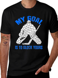 My Goal Is To Block Yours T-Shirt