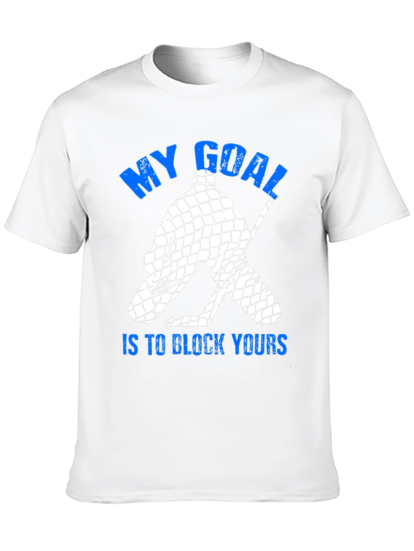 My Goal Is To Block Yours T-Shirt