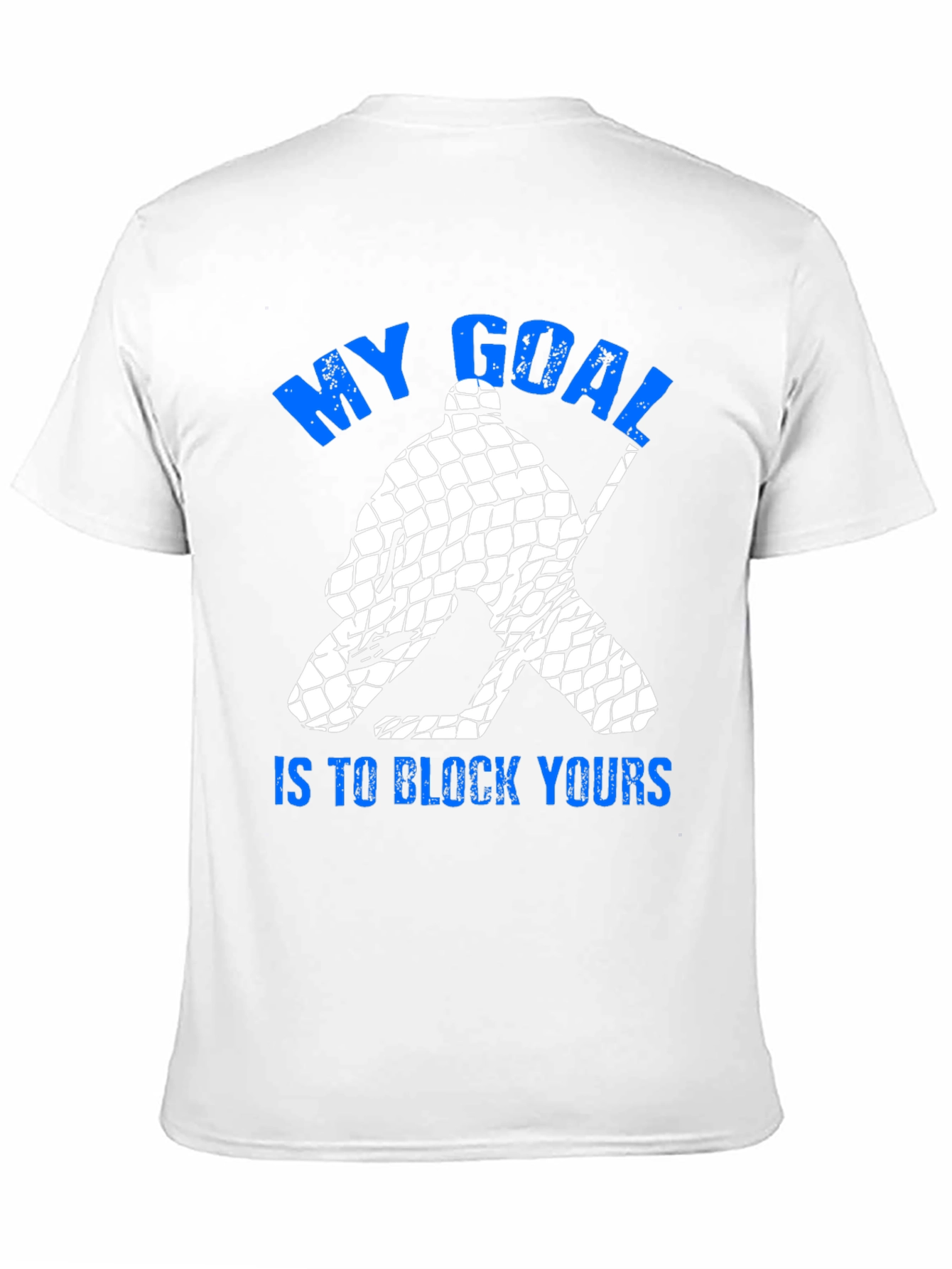 My Goal Is To Block Yours T-Shirt