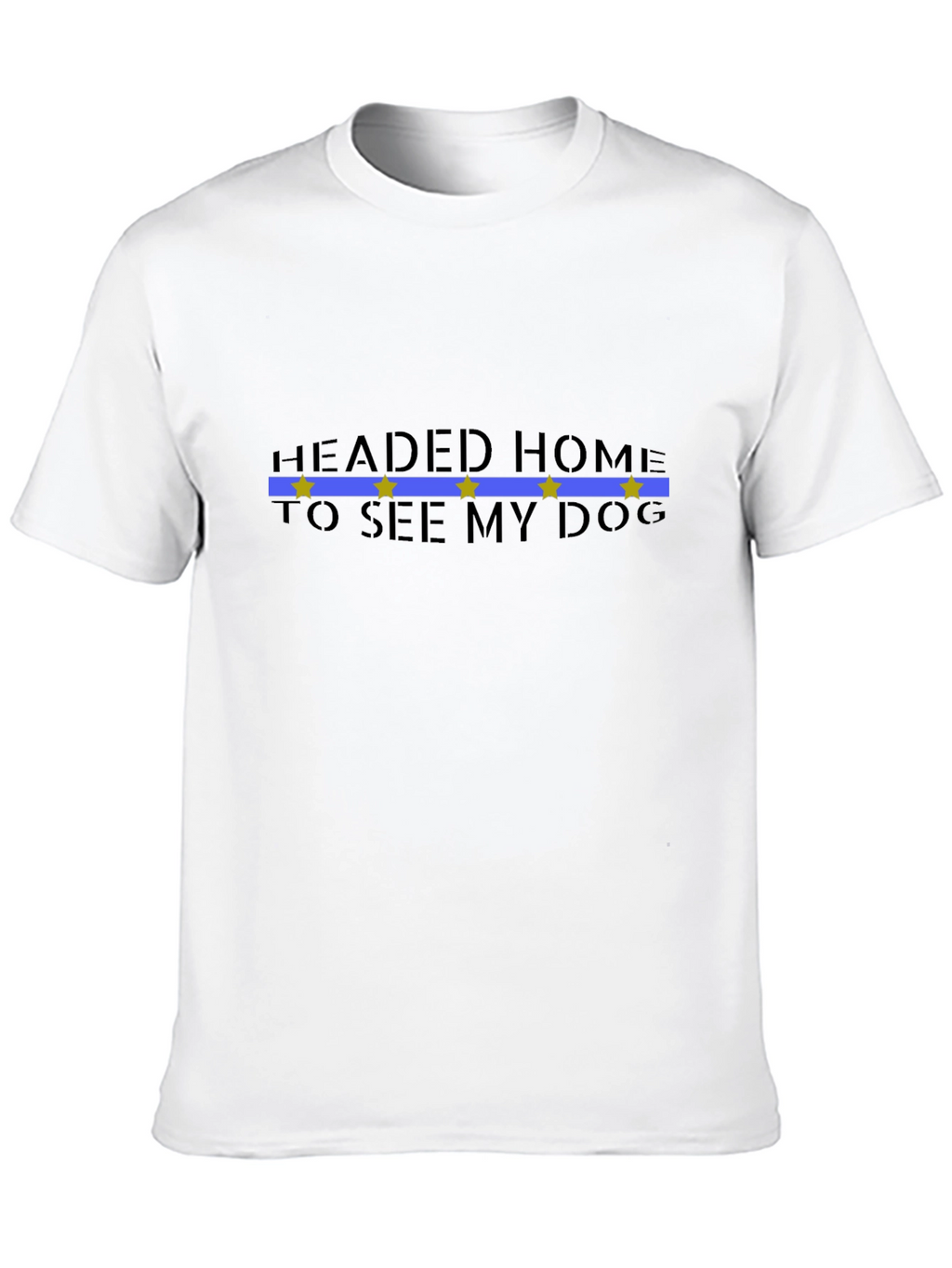 Headed Home To See My Dog Black T-Shirt