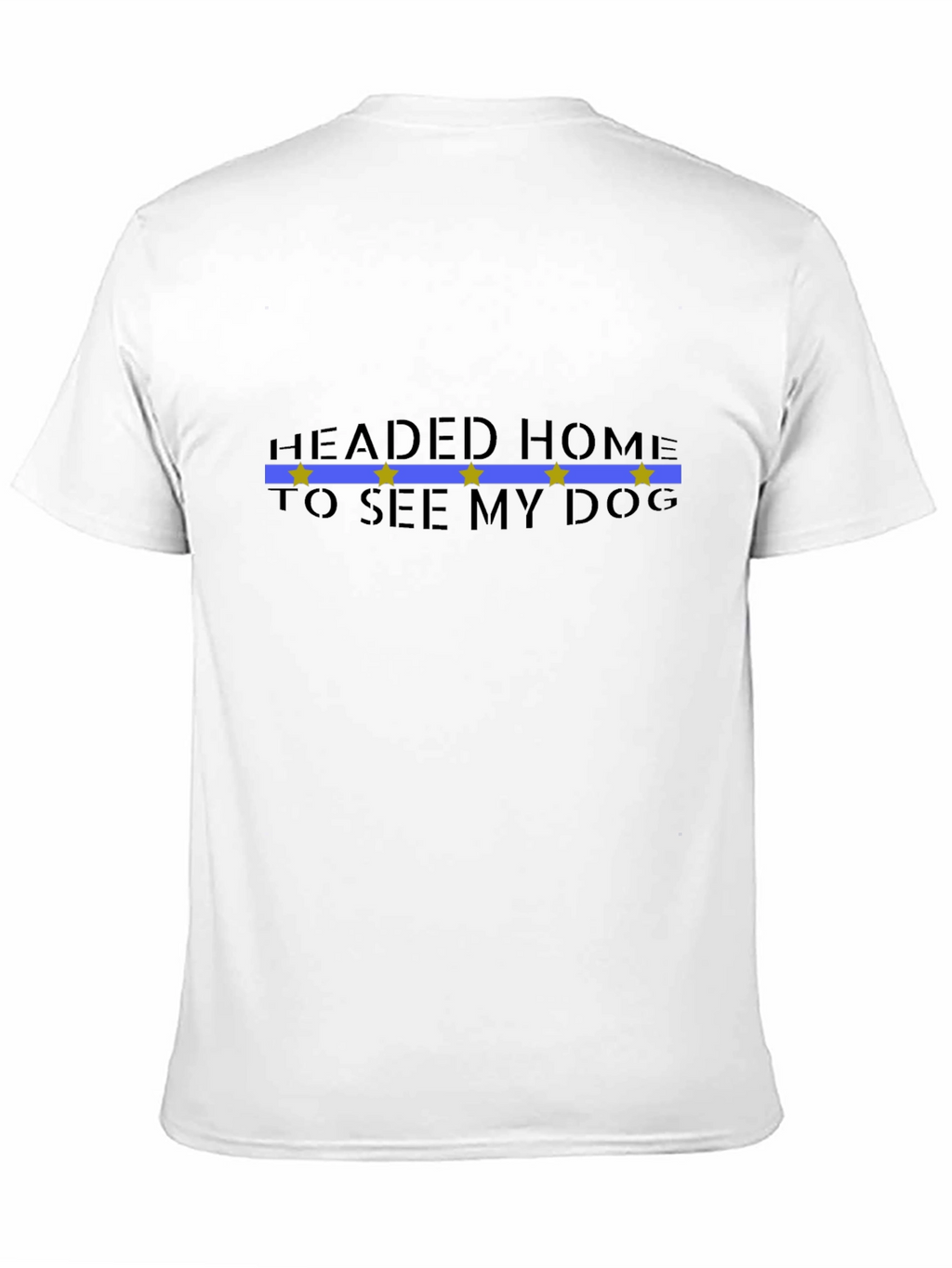 Headed Home To See My Dog Black T-Shirt