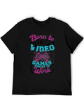 Born to Play Video Games Black T-Shirt