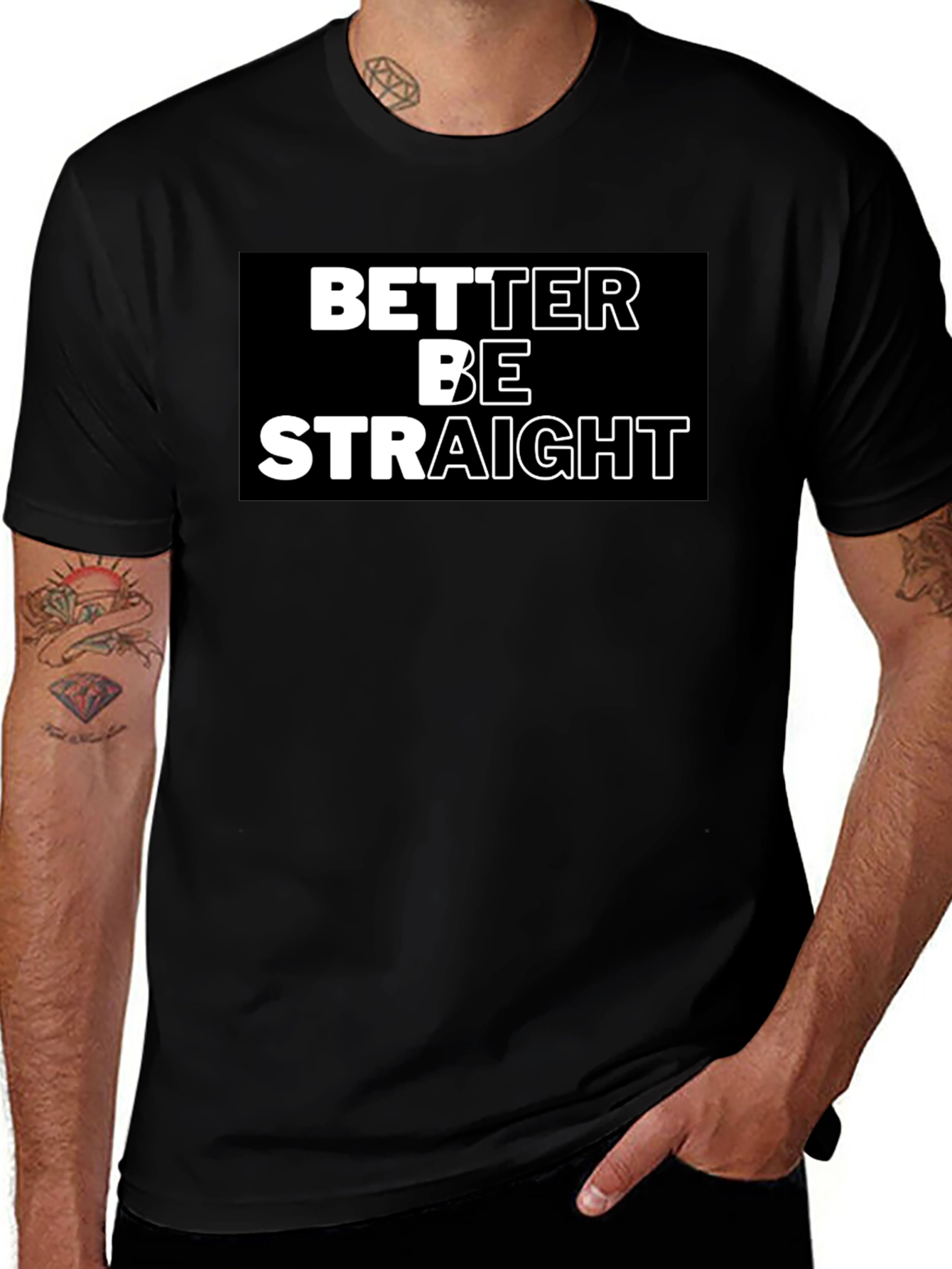Better Be Straight Graphic Tee - Bold Statement Shirt