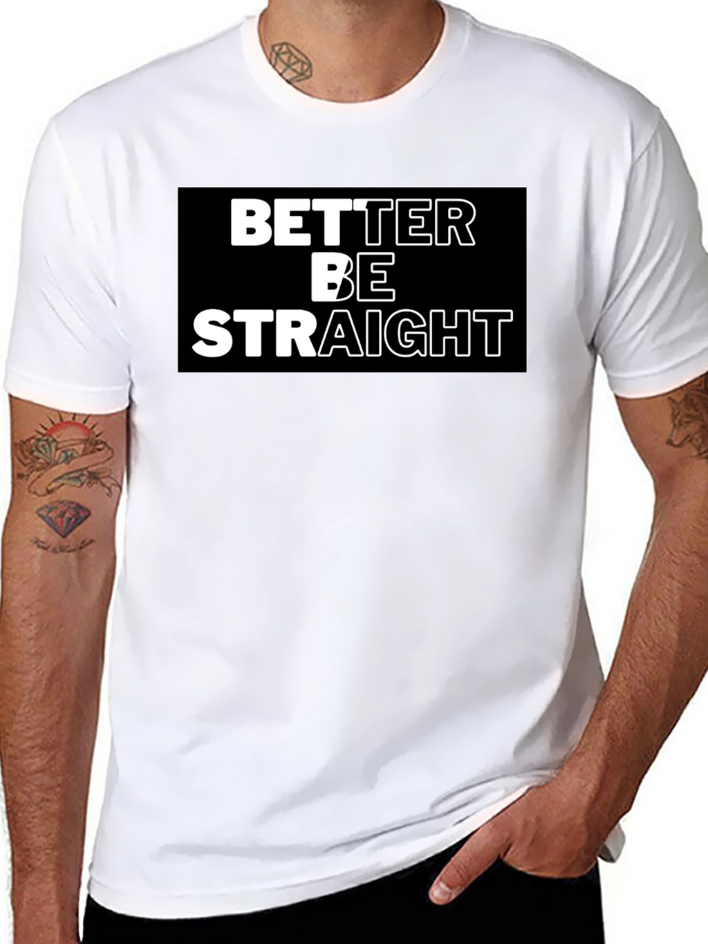 Better Be Straight Graphic Tee - Bold Statement Shirt