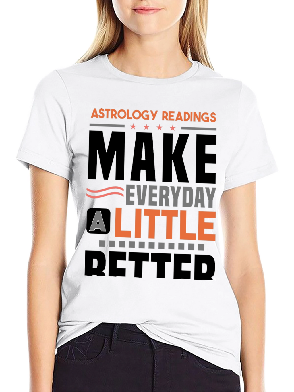 Astrology Readings Make Everyday A Little Better T-Shirt
