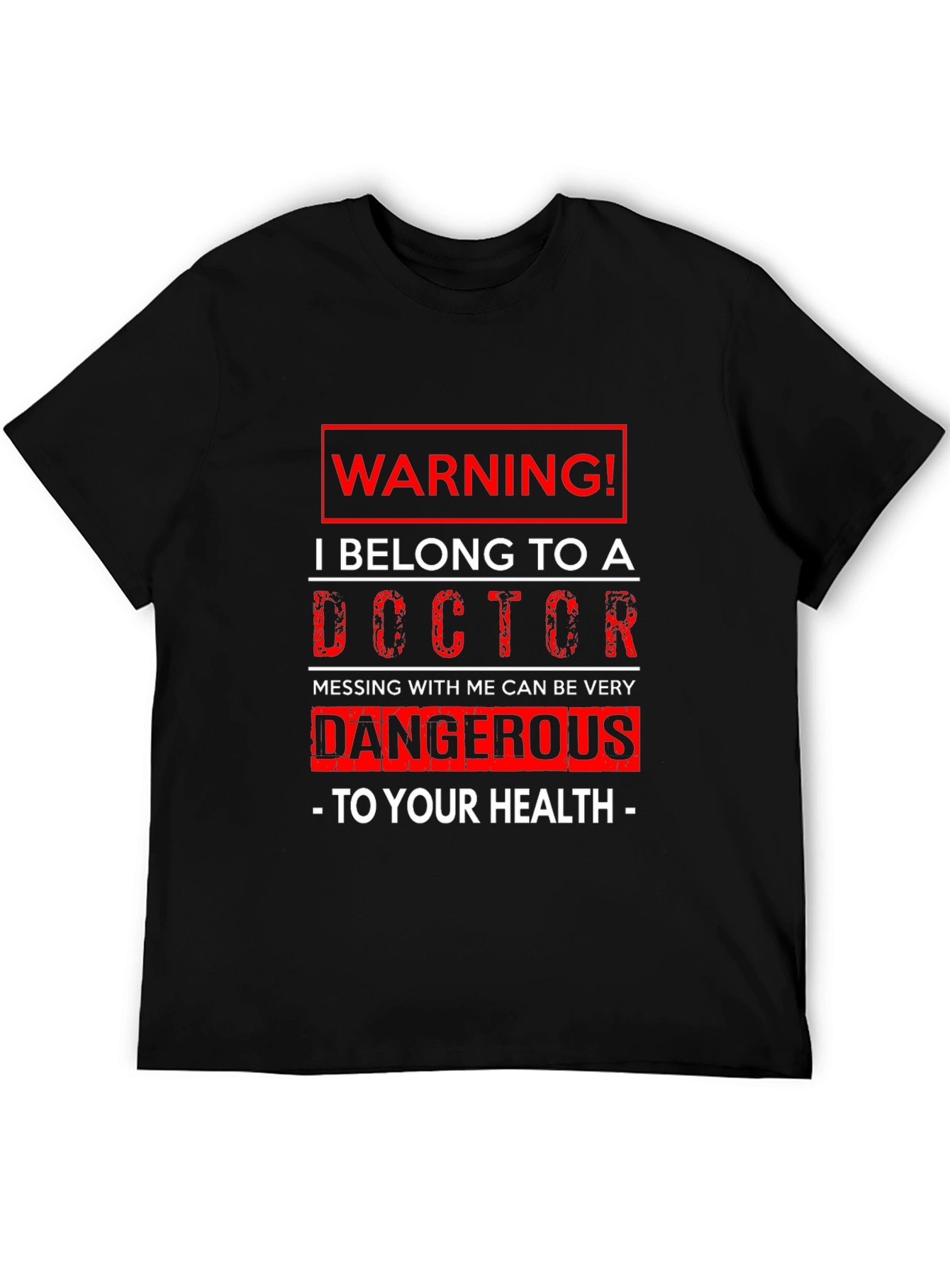 Warning! I Belong to a Doctor Graphic T-Shirt