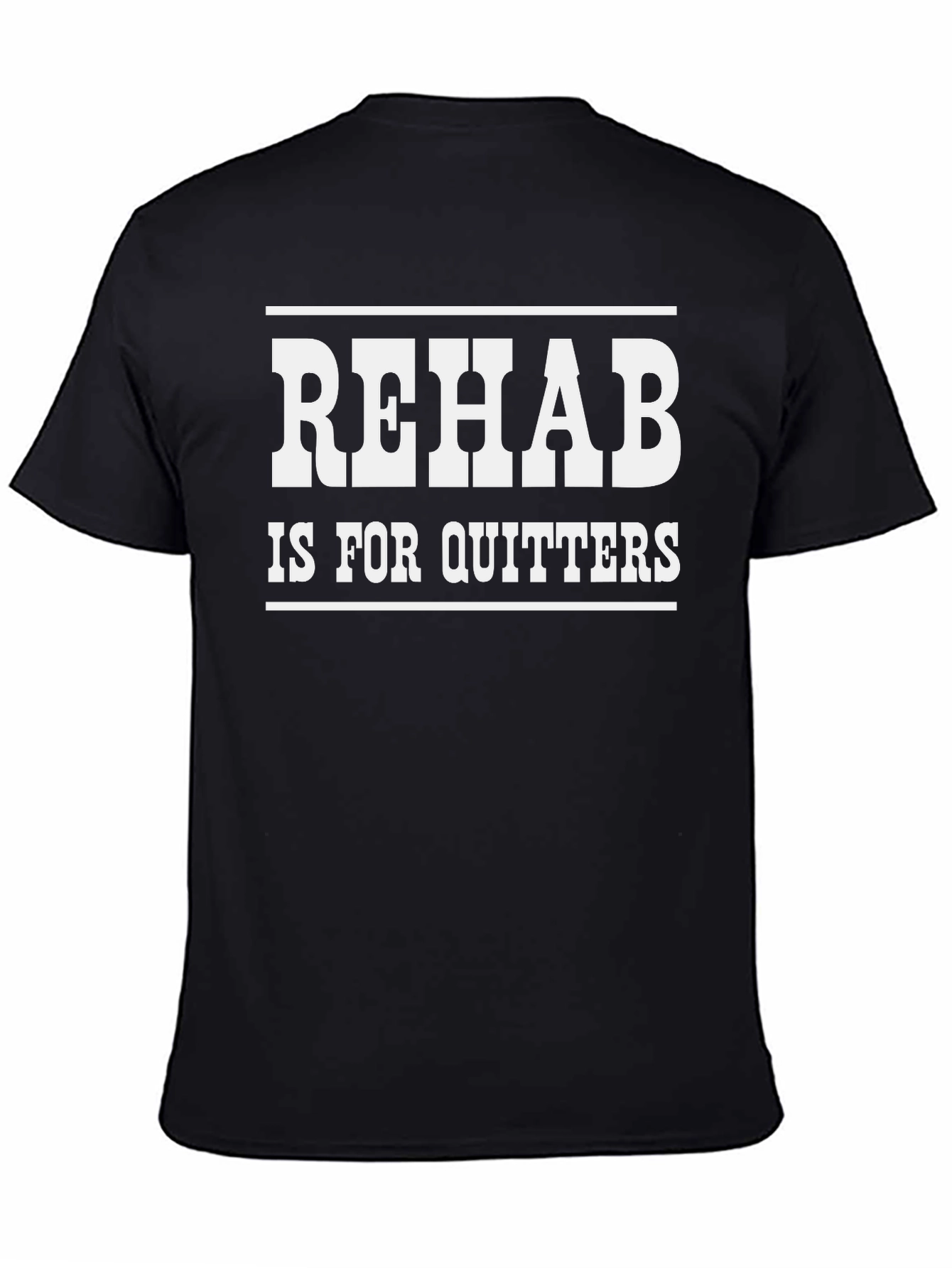 Rehab Is For Quitters Graphic Tee