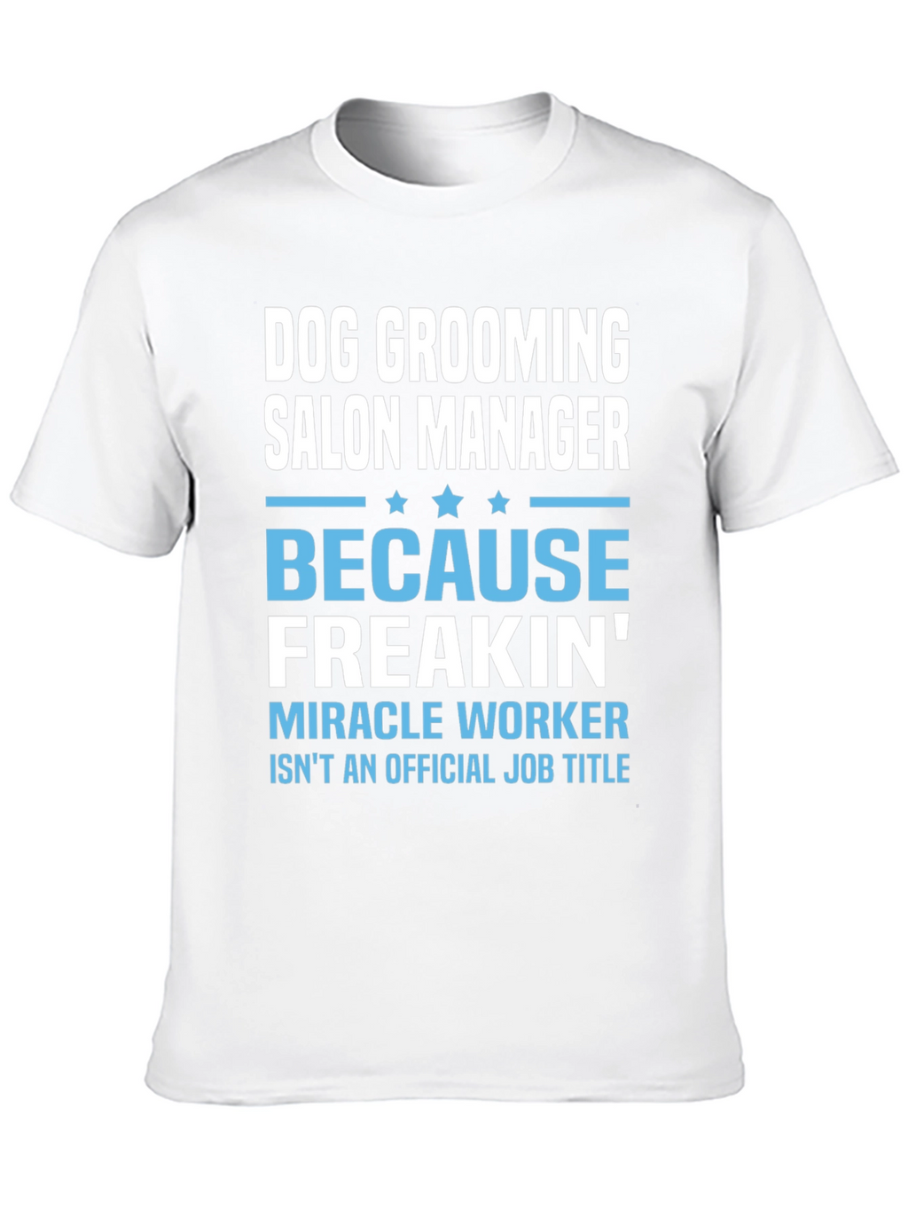Dog Grooming Salon Manager T-Shirt
