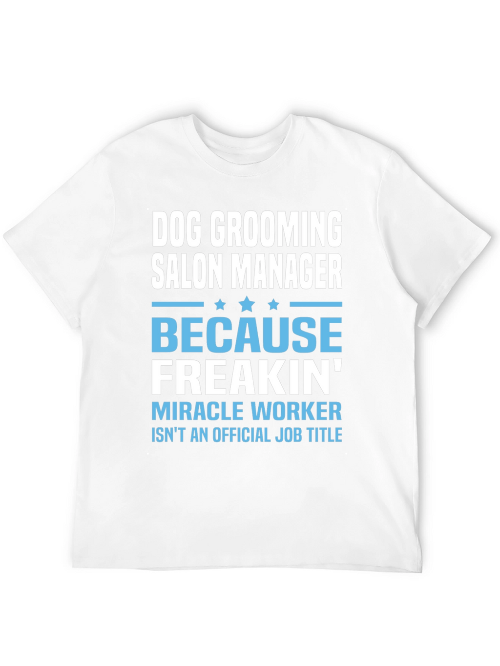 Dog Grooming Salon Manager T-Shirt