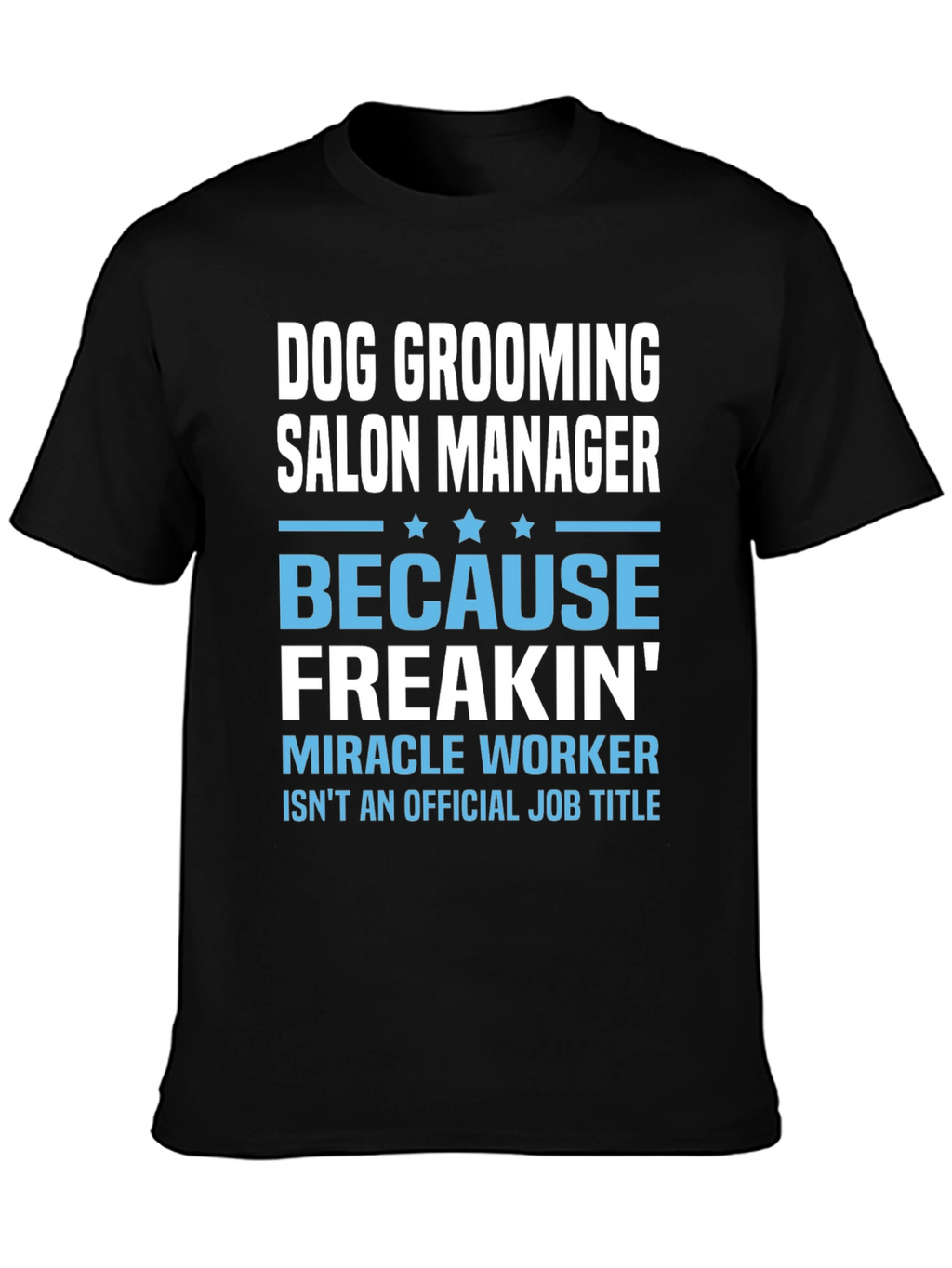 Dog Grooming Salon Manager T-Shirt
