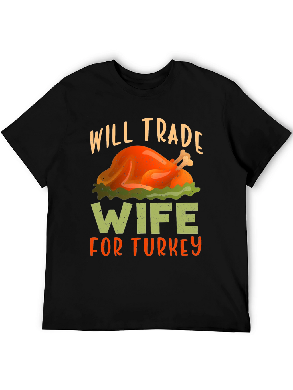 Will Trade Wife For Turkey Thanksgiving T-Shirt