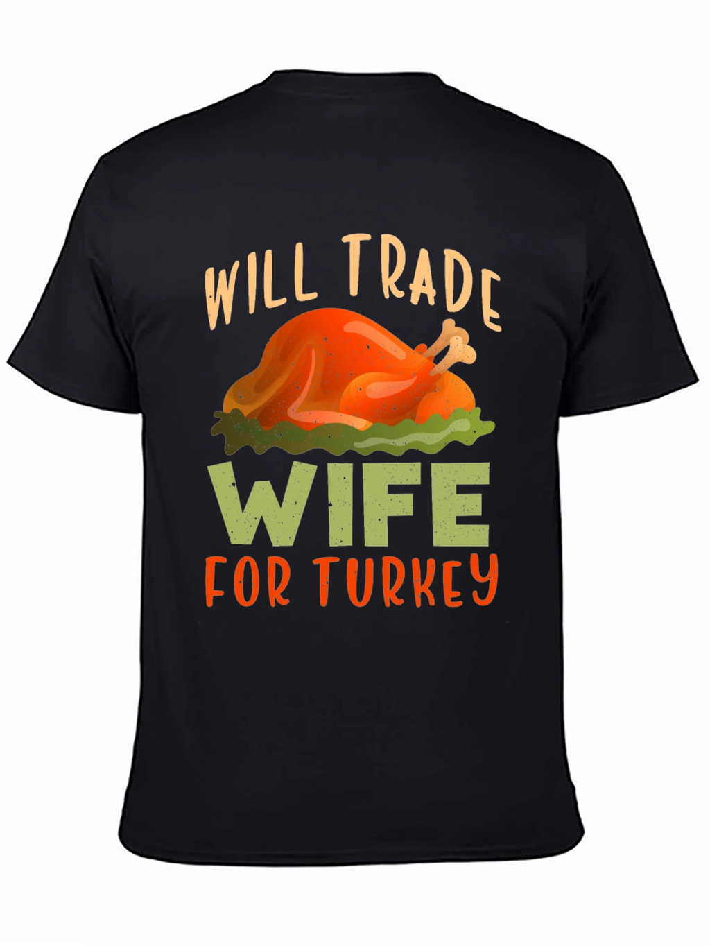 Will Trade Wife For Turkey Thanksgiving T-Shirt