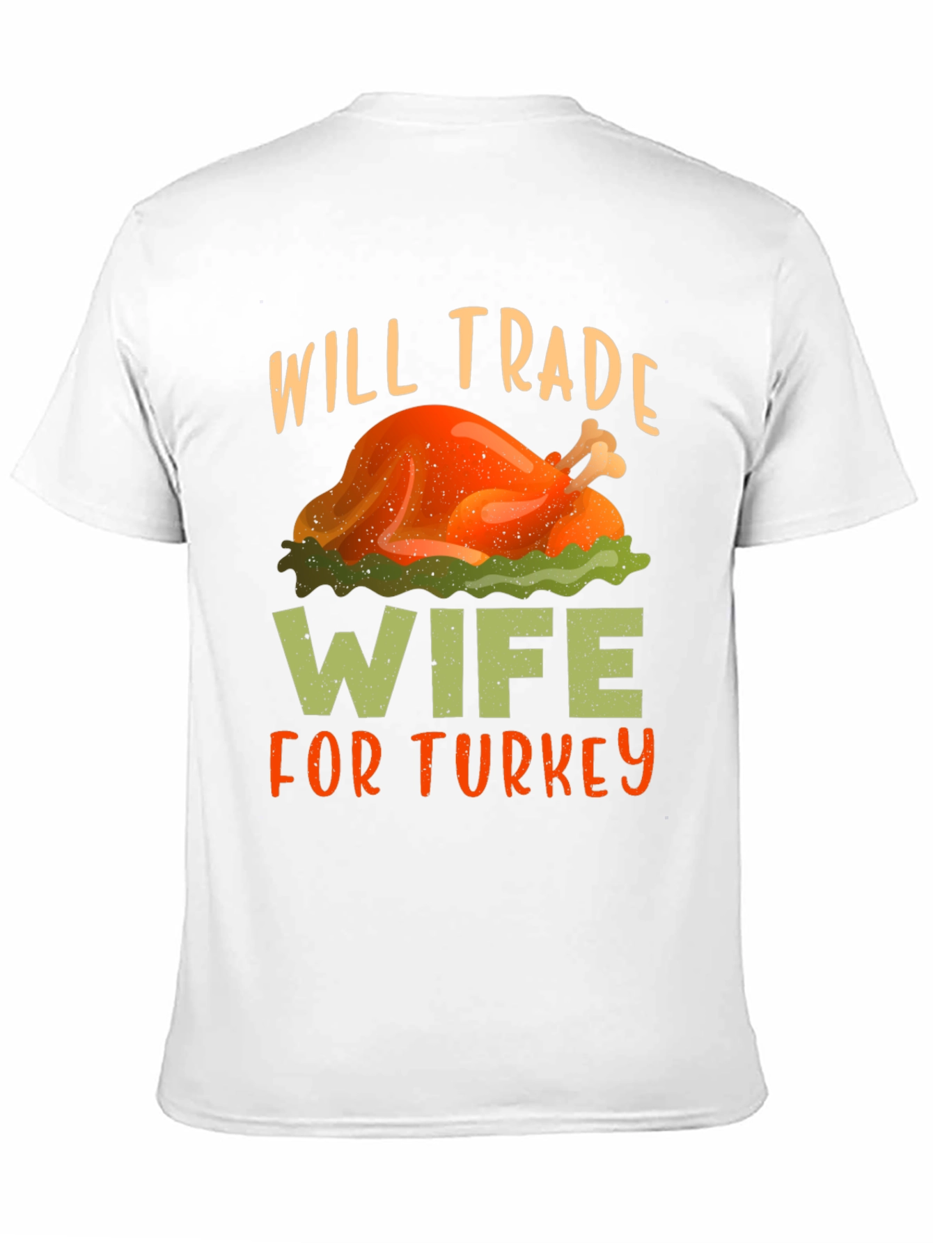 Will Trade Wife For Turkey Thanksgiving T-Shirt
