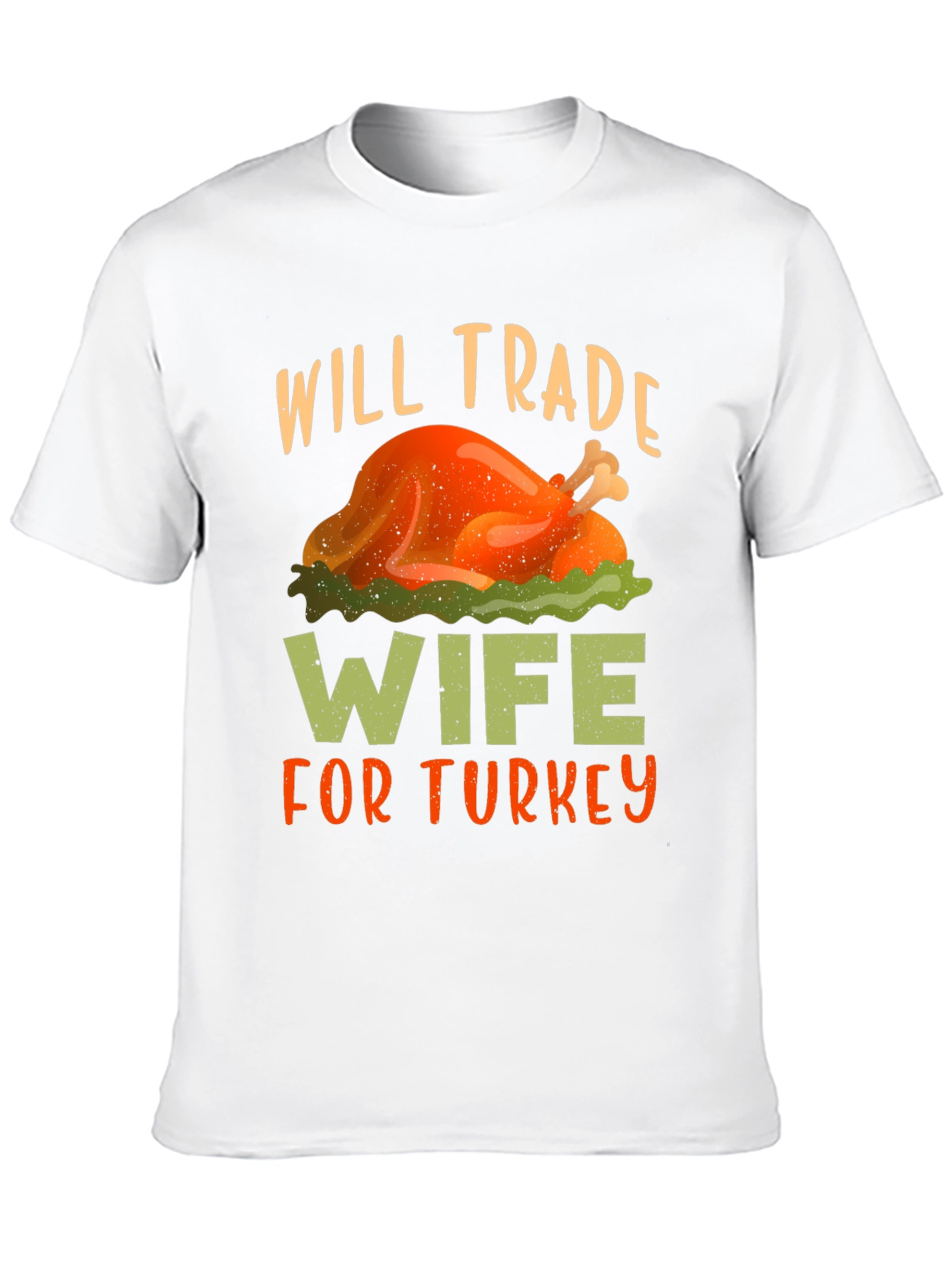 Will Trade Wife For Turkey Thanksgiving T-Shirt