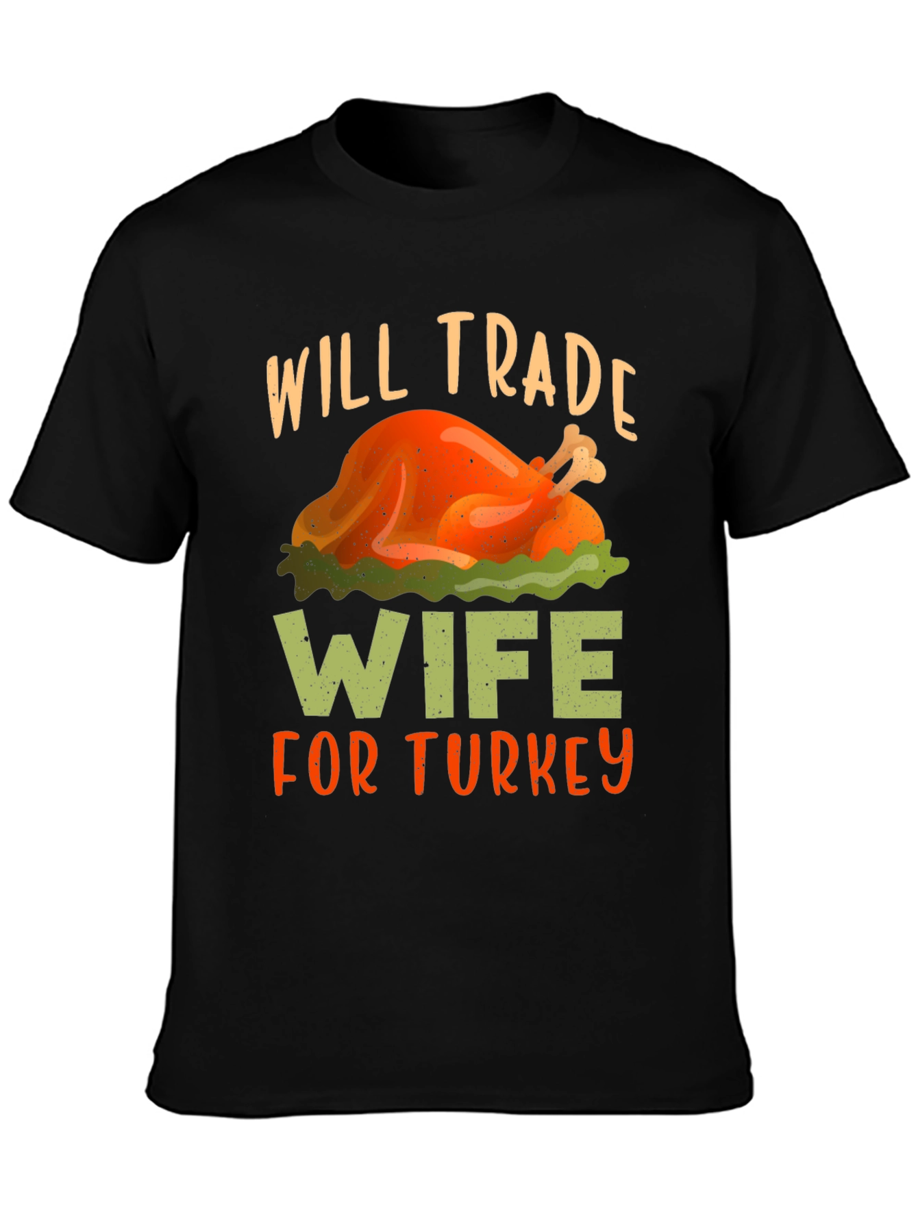 Will Trade Wife For Turkey Thanksgiving T-Shirt