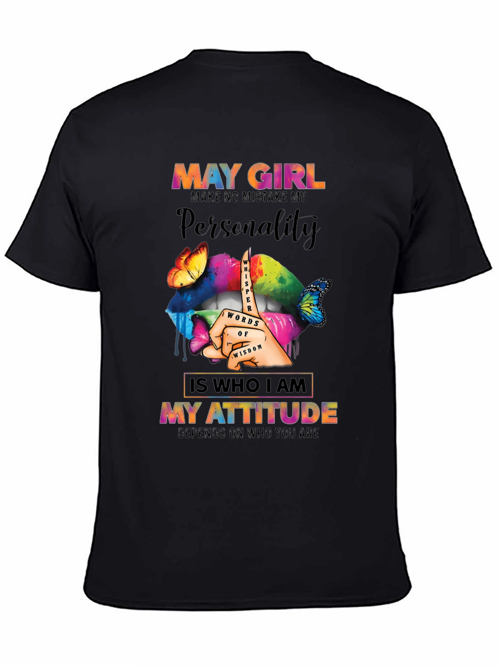 May Girl Personality Attitude Graphic T-Shirt