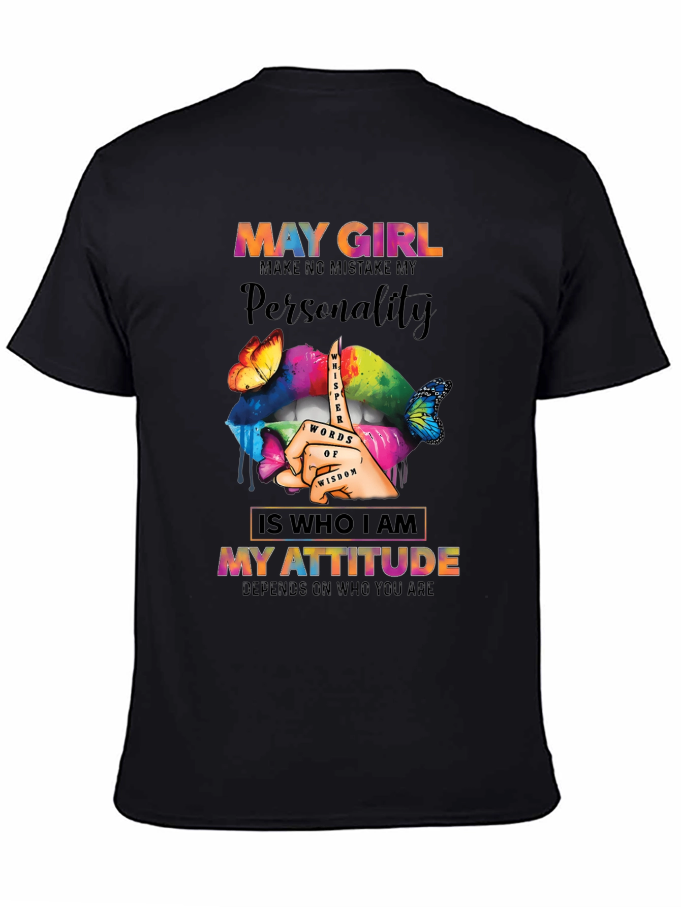 May Girl Personality Attitude Graphic T-Shirt