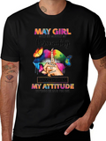 May Girl Personality Attitude Graphic T-Shirt