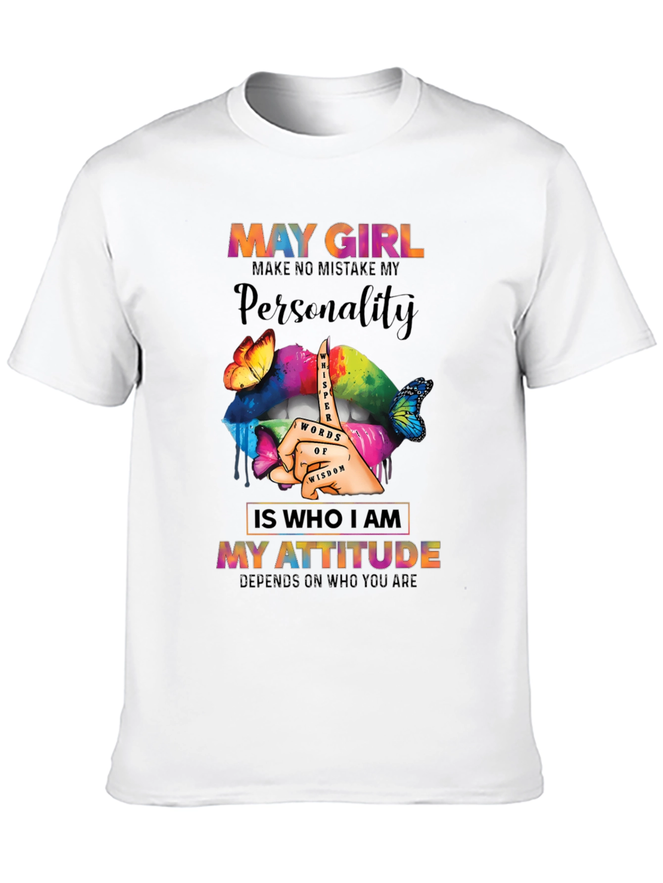 May Girl Personality Attitude Graphic T-Shirt