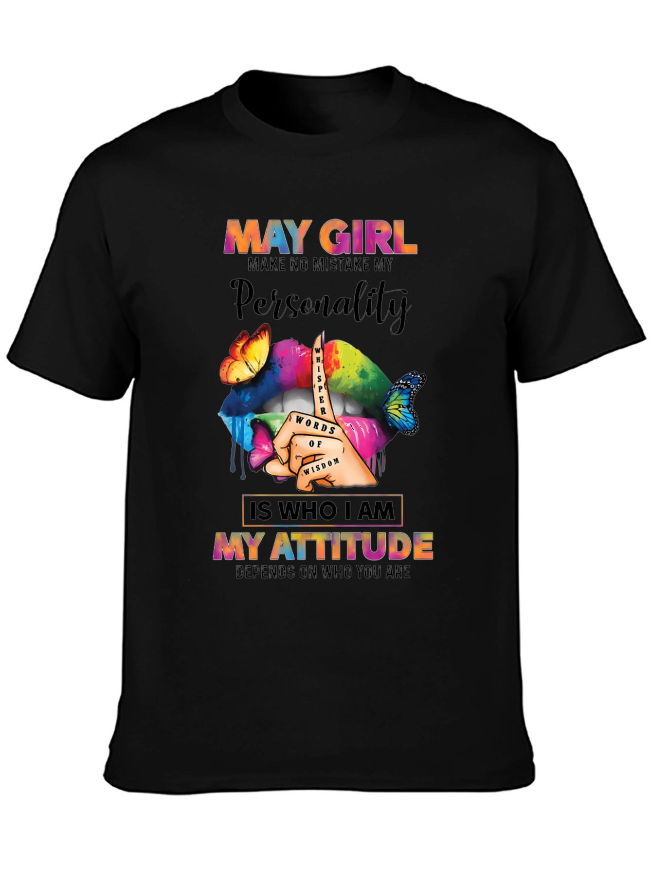 May Girl Personality Attitude Graphic T-Shirt