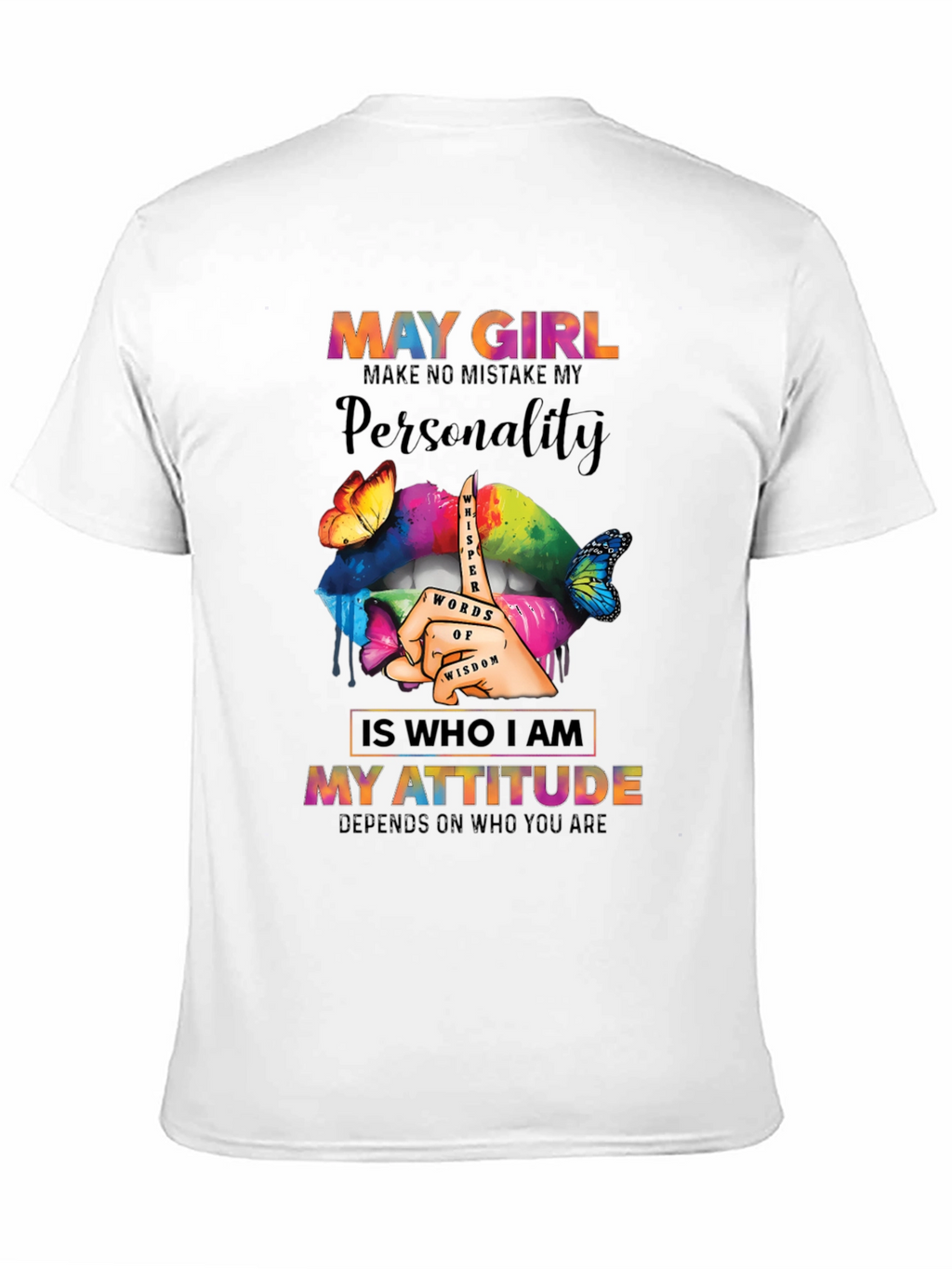 May Girl Personality Attitude Graphic T-Shirt